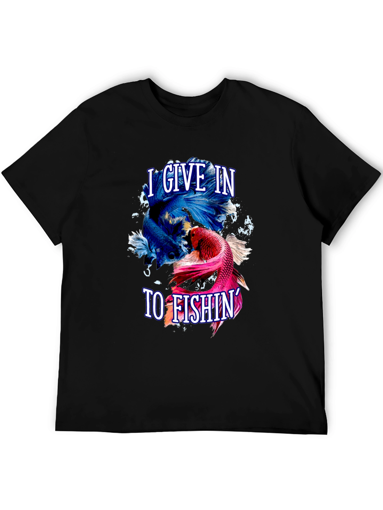 I Give In To Fishing Betta Fish Graphic T-Shirt