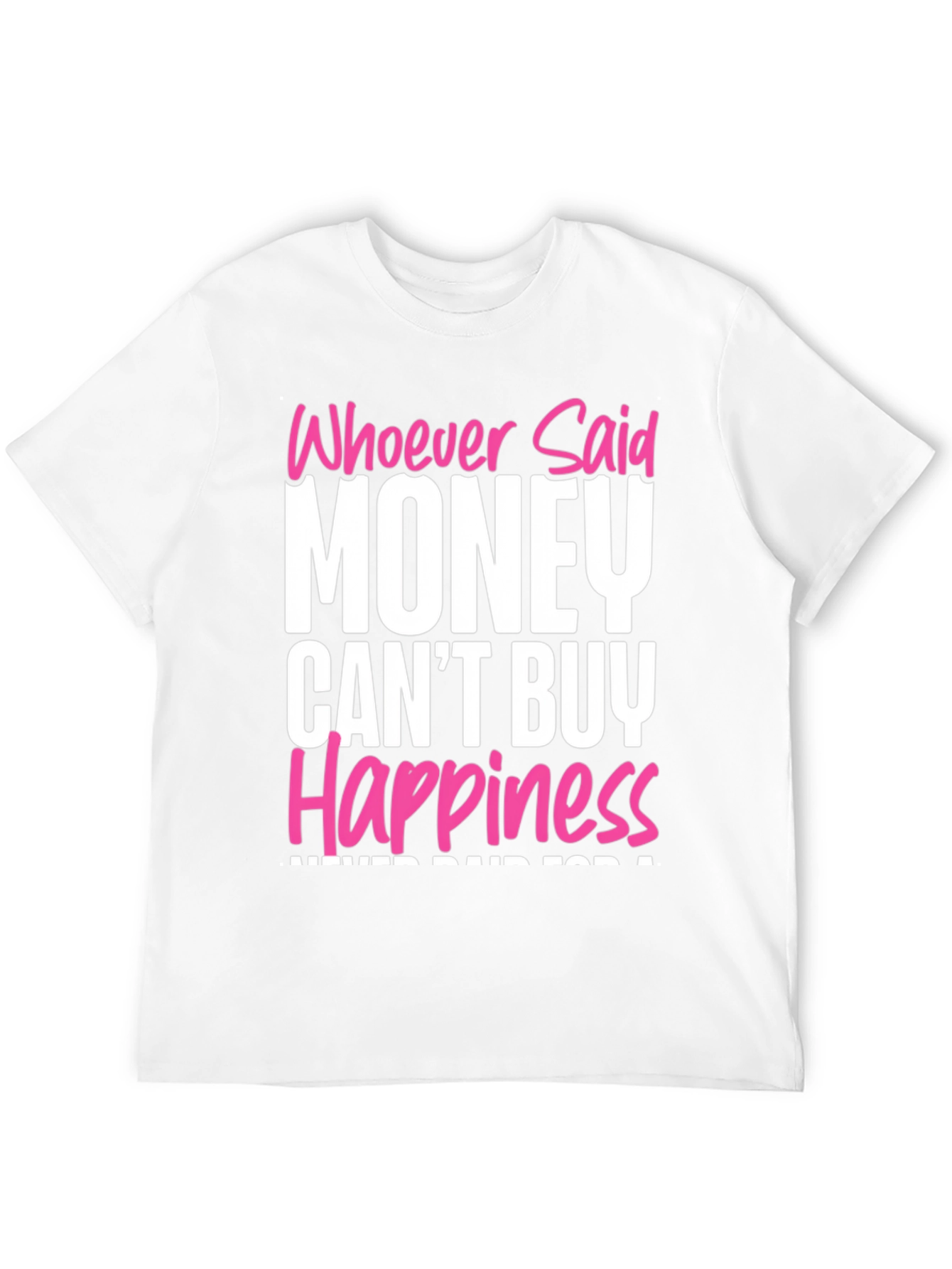 Money Cant Buy Happiness Black T-Shirt