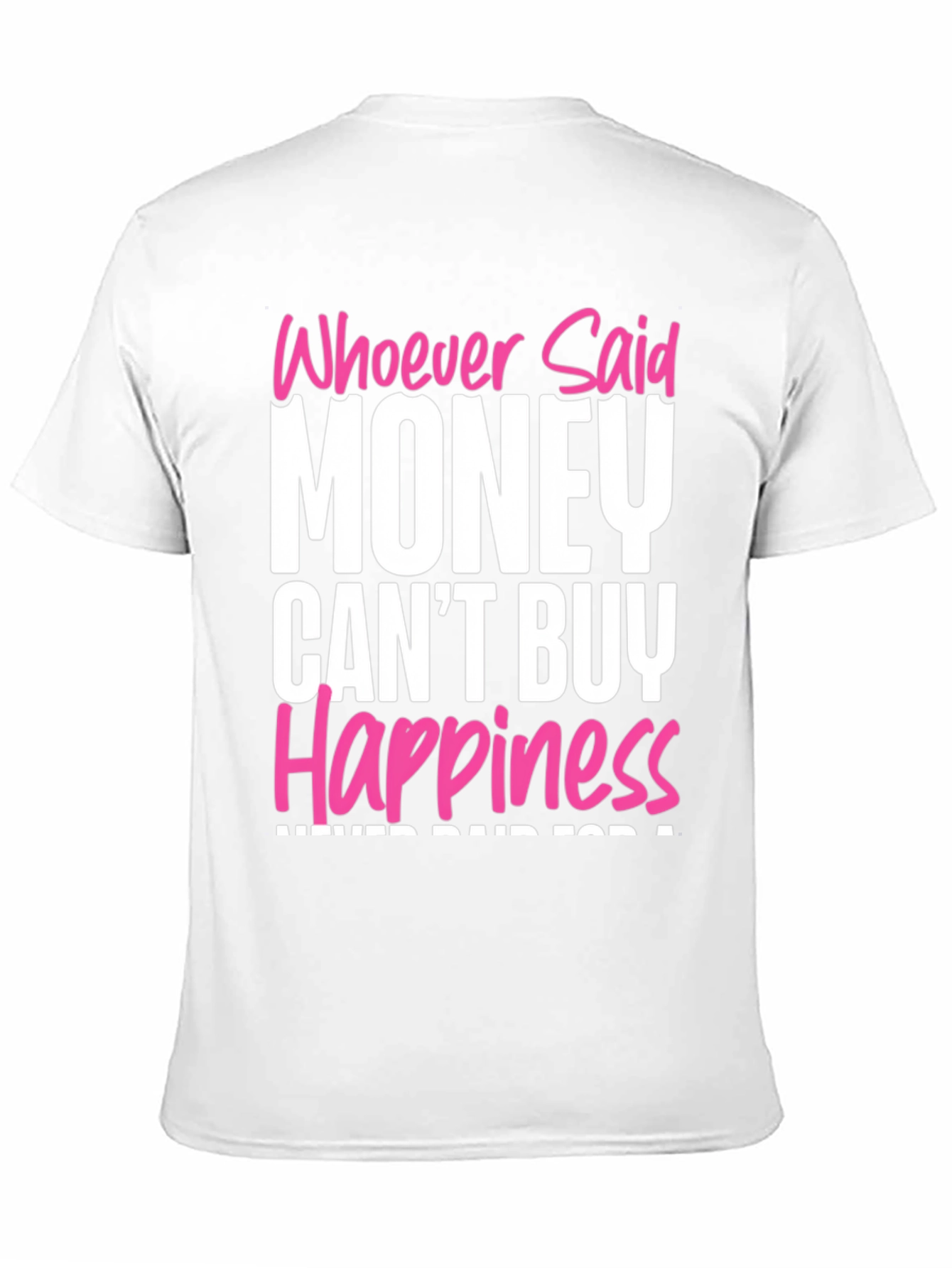Money Cant Buy Happiness Black T-Shirt