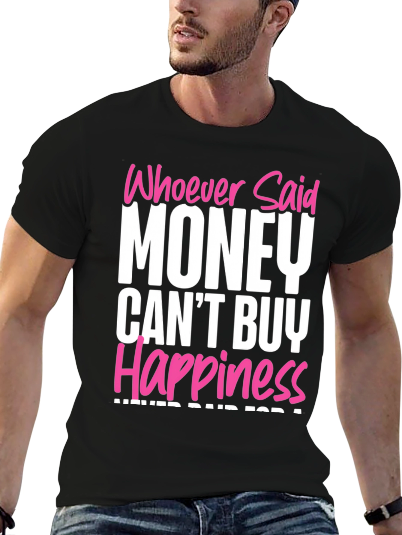 Money Cant Buy Happiness Black T-Shirt