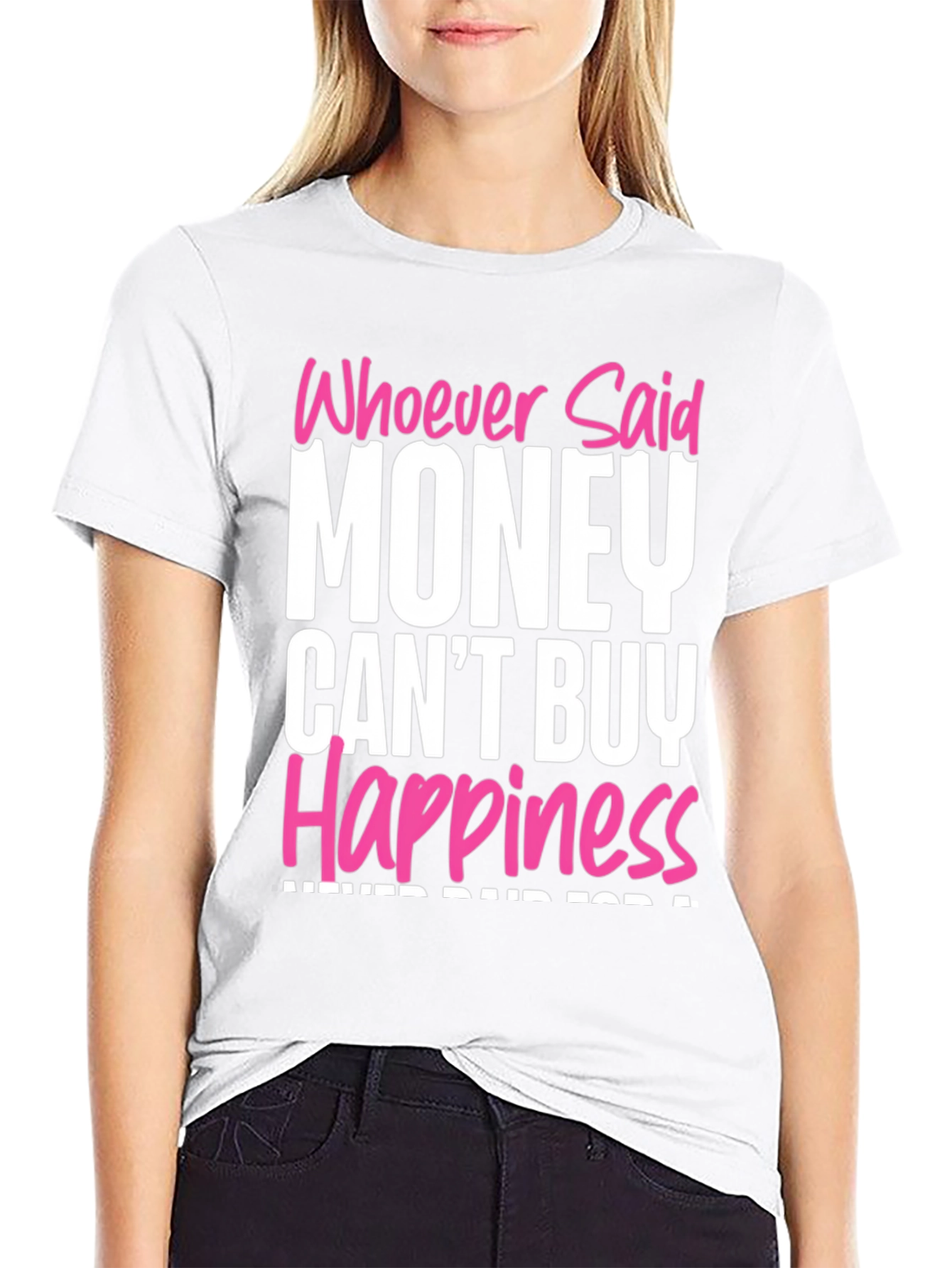 Money Cant Buy Happiness Black T-Shirt