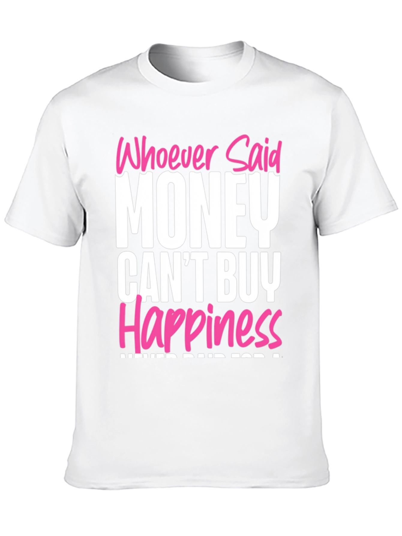 Money Cant Buy Happiness Black T-Shirt