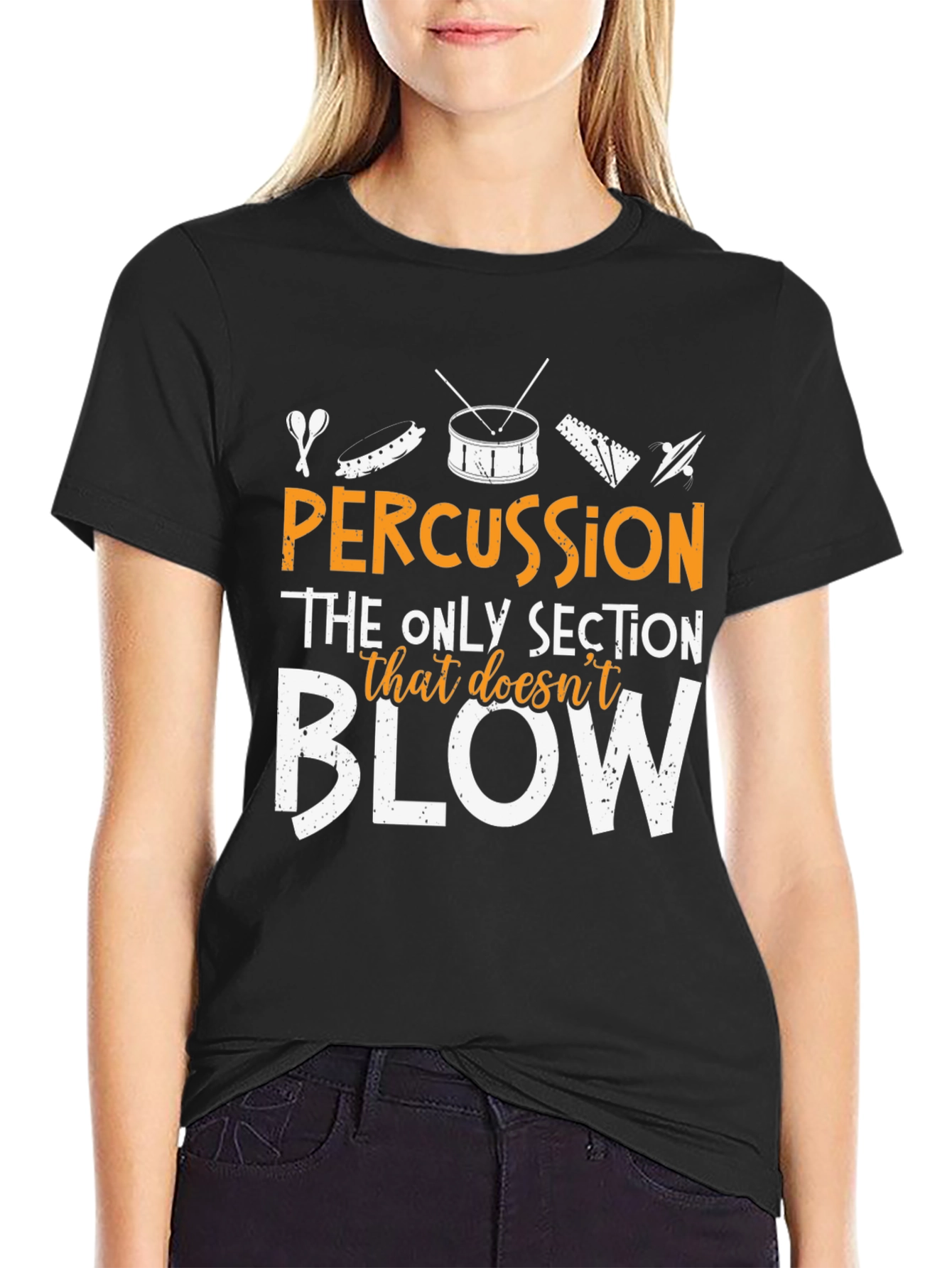 Percussion - The Only Section That Doesnt Blow T-Shirt