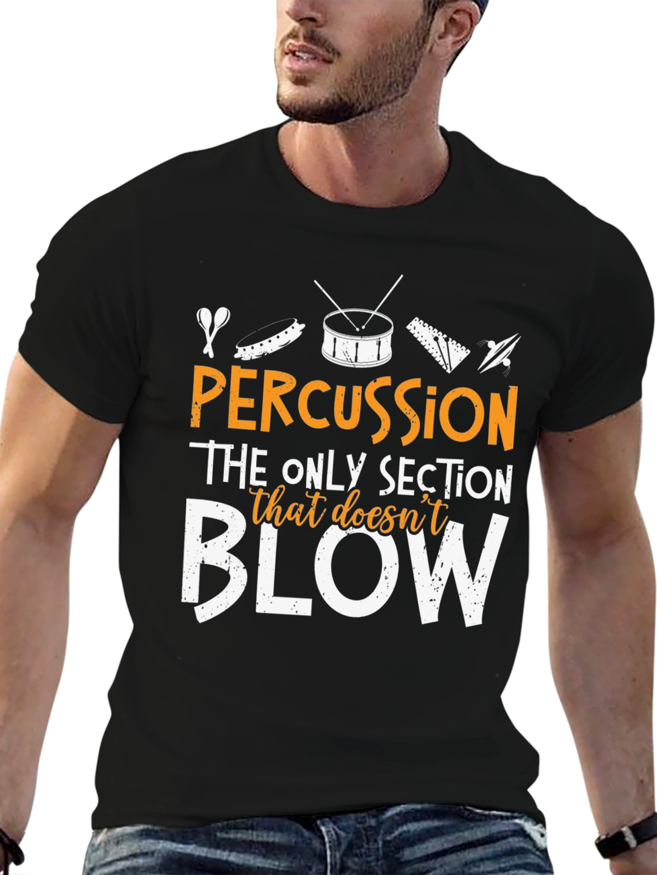 Percussion - The Only Section That Doesnt Blow T-Shirt