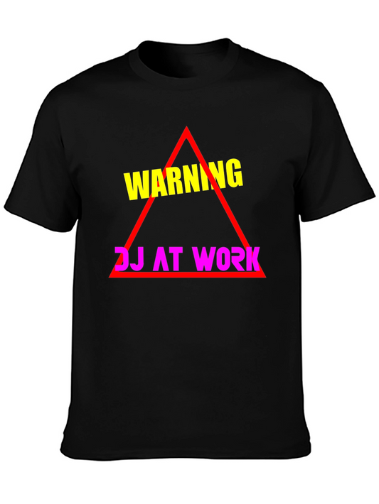 Warning: DJ At Work T-Shirt - Black Cotton Tee