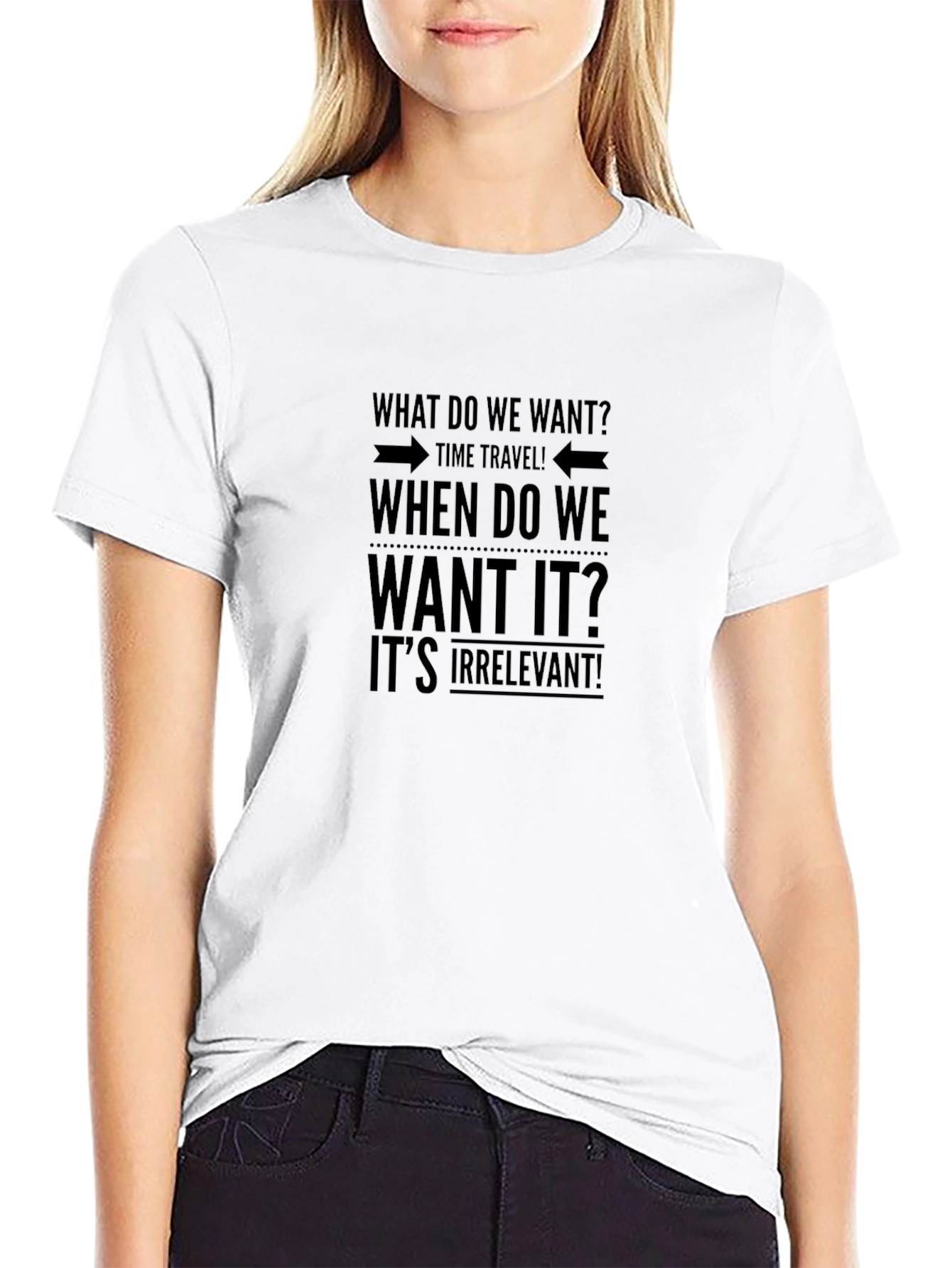 Time Travel T-Shirt: What Do We Want?
