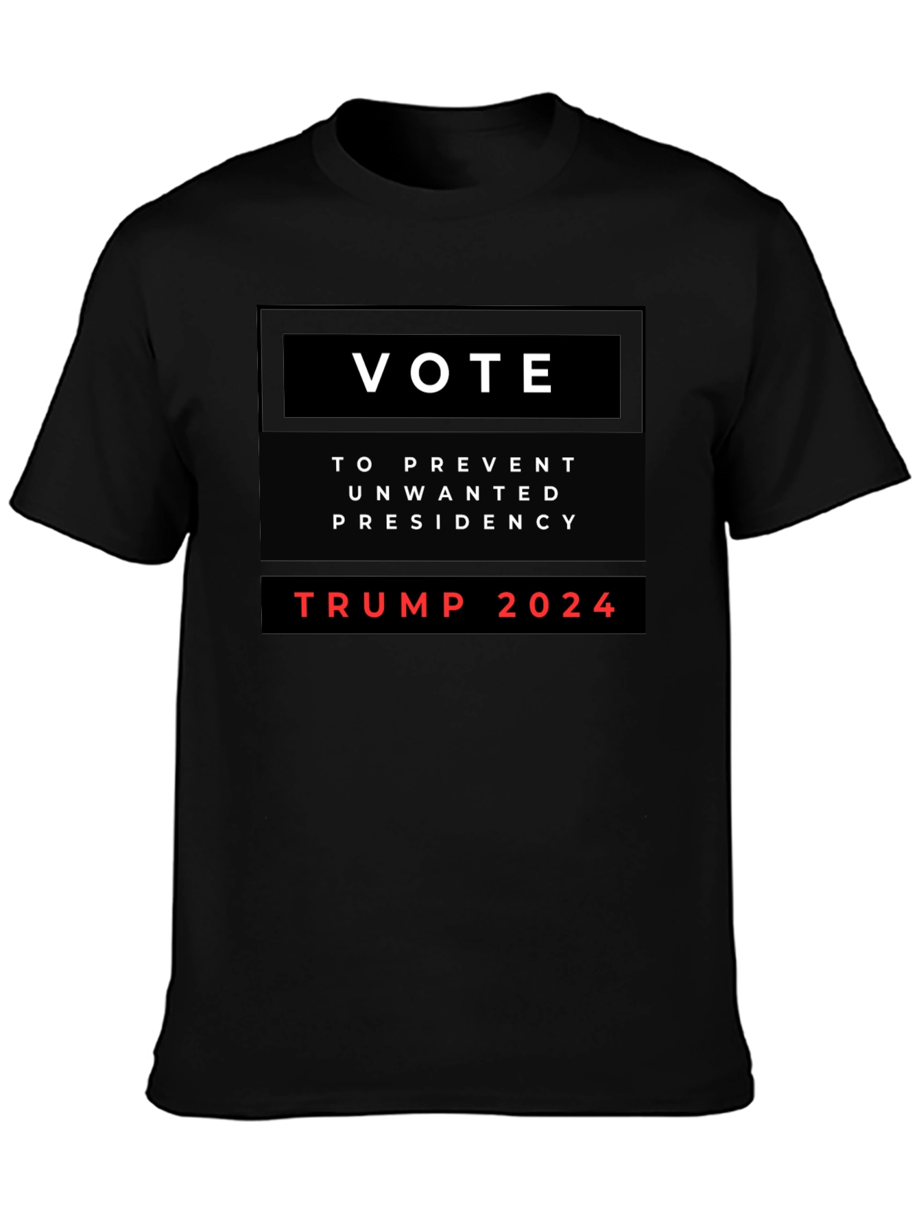 Vote to Prevent Unwanted Presidency Trump 2024 Shirt