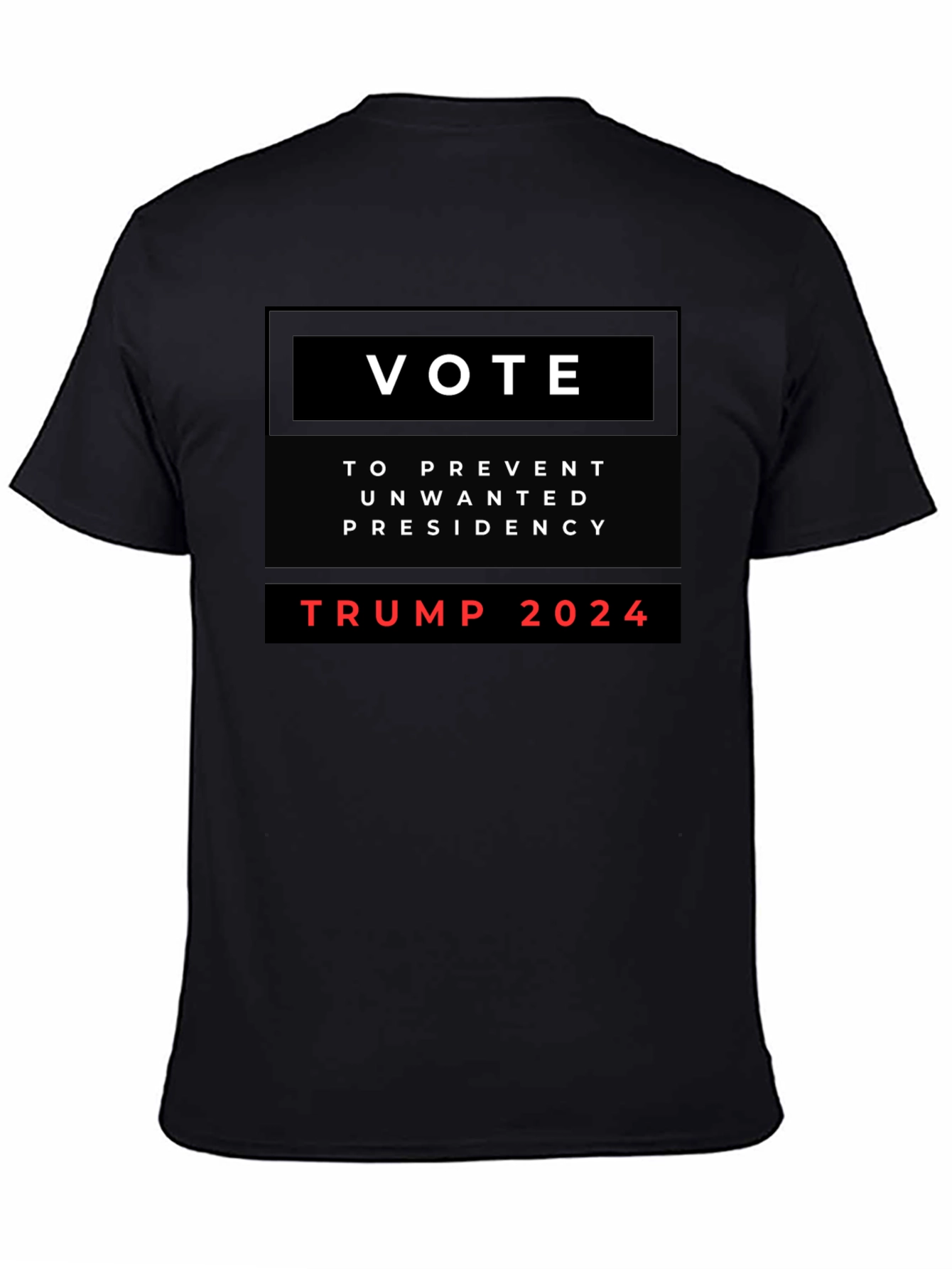 Vote to Prevent Unwanted Presidency Trump 2024 Shirt