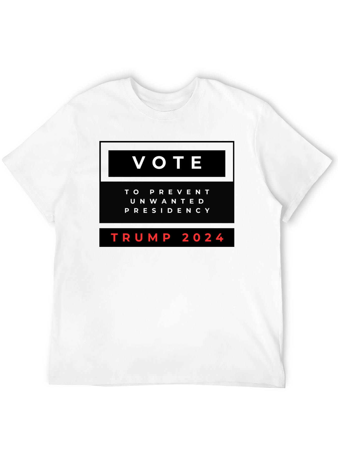 Vote to Prevent Unwanted Presidency Trump 2024 Shirt