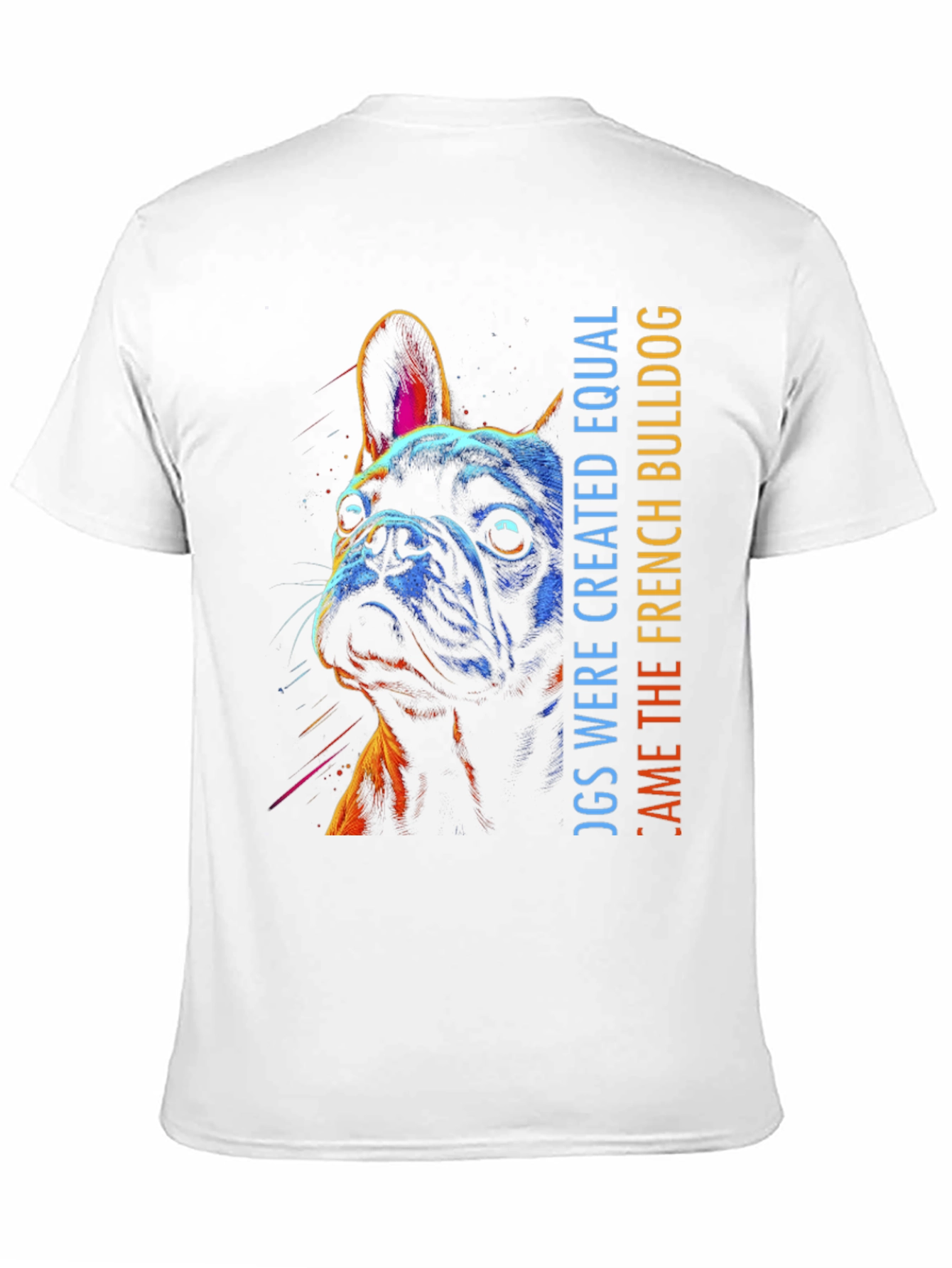 French Bulldog Graphic Tee - Dogs Were Created Equal