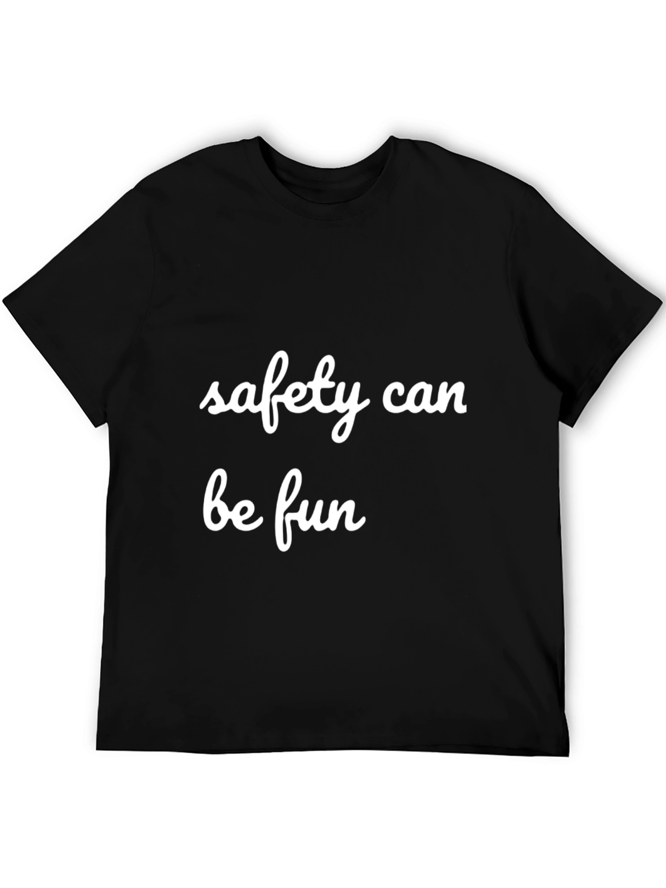 Safety Can Be Fun T-Shirt