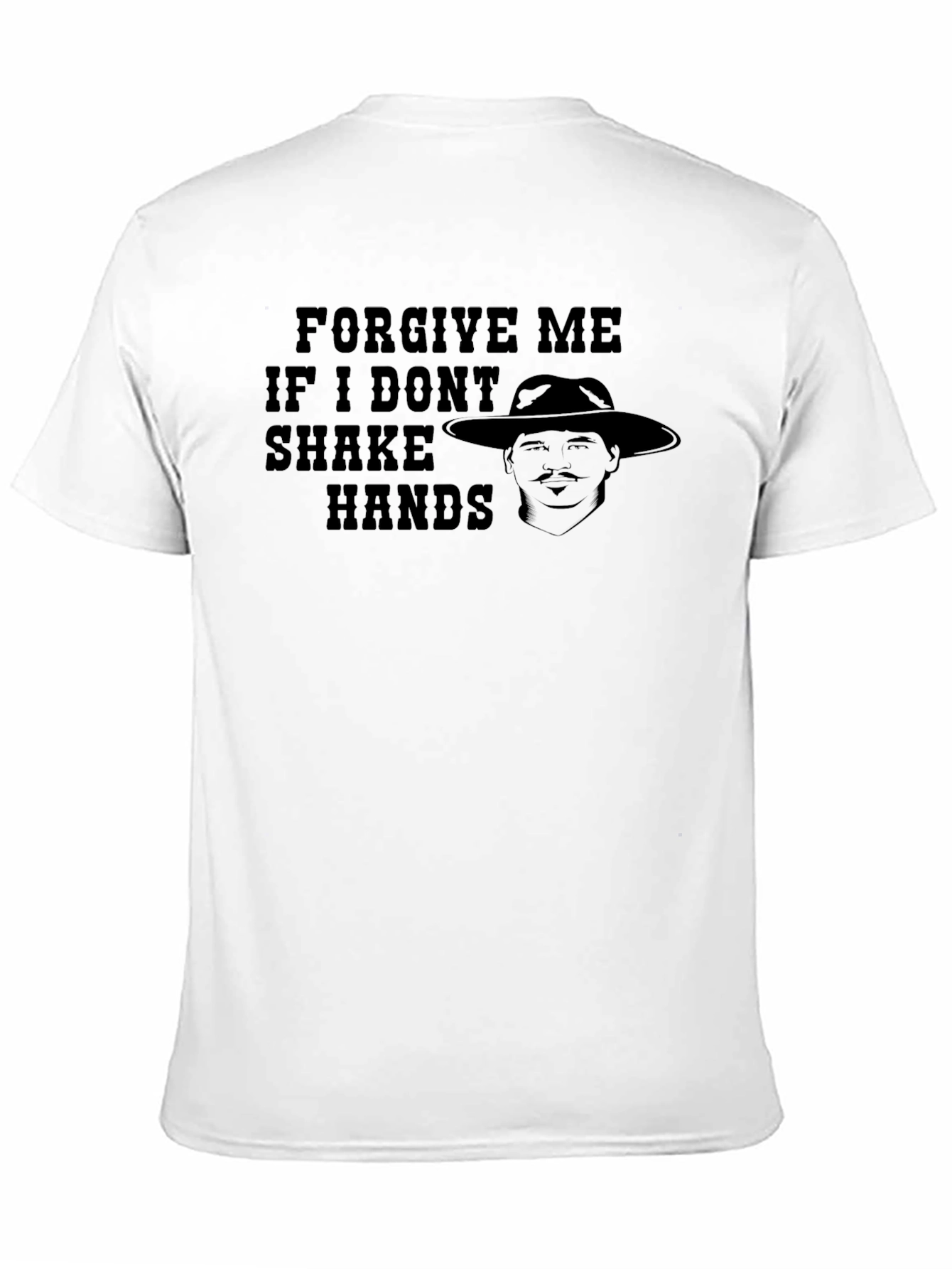 Forgive Me If I Dont Shake Hands T-Shirt