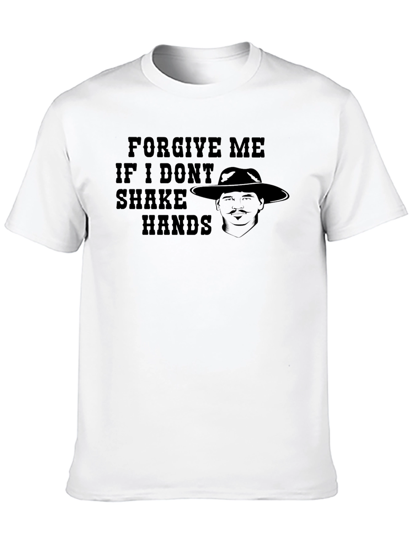 Forgive Me If I Dont Shake Hands T-Shirt