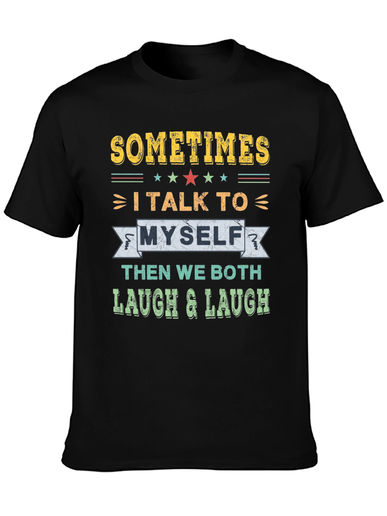 Funny I Talk to Myself Graphic T-Shirt