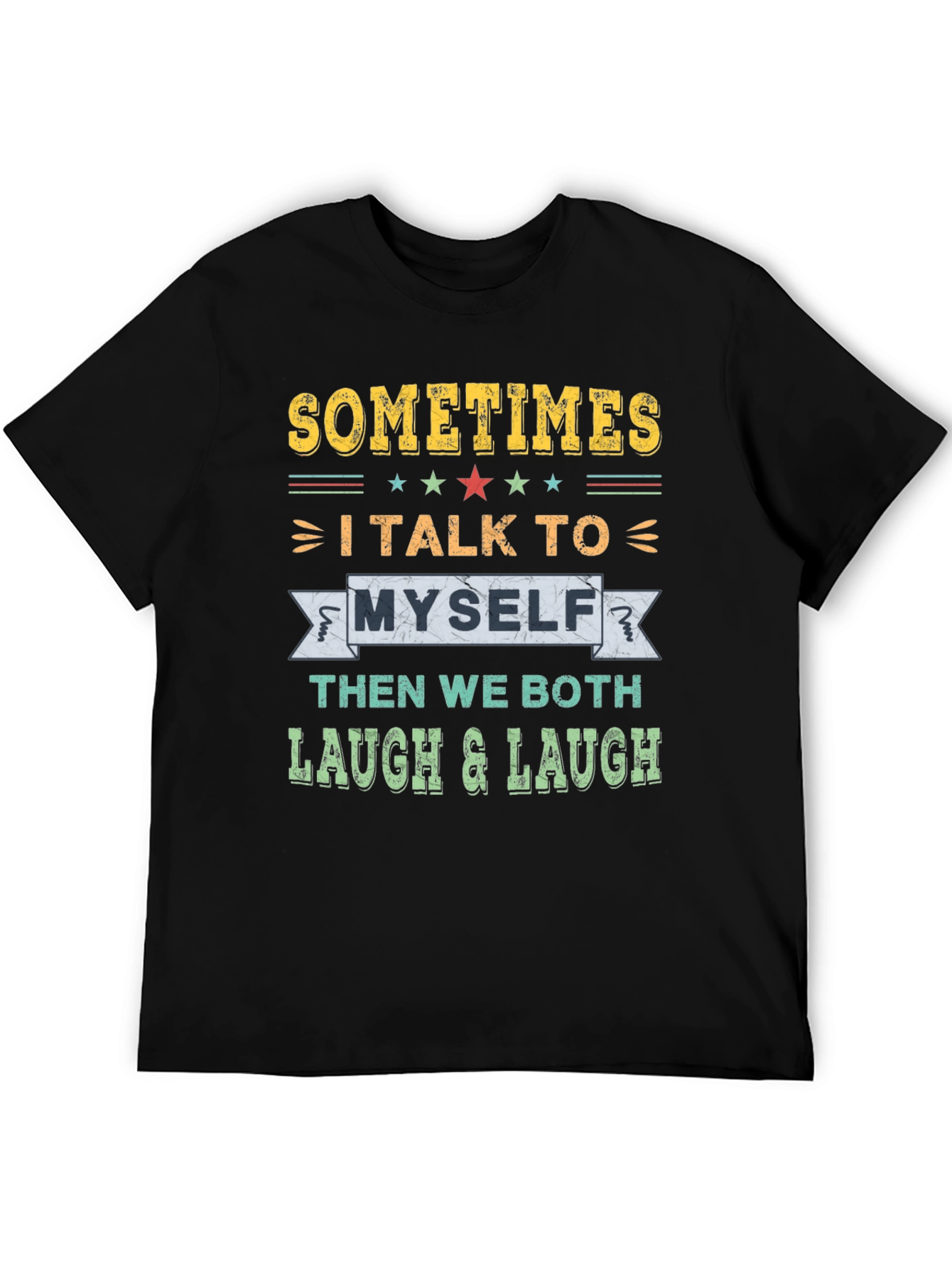 Funny I Talk to Myself Graphic T-Shirt