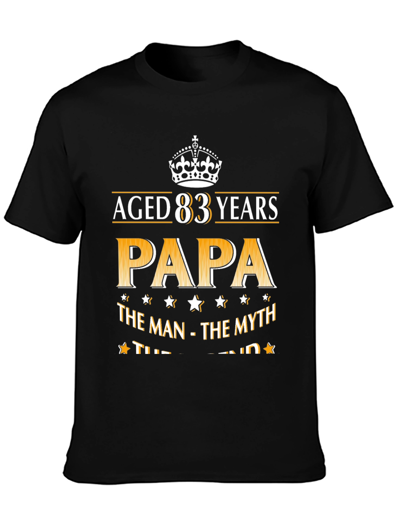 Aged 83 Years Papa T-Shirt - Man Myth Legend