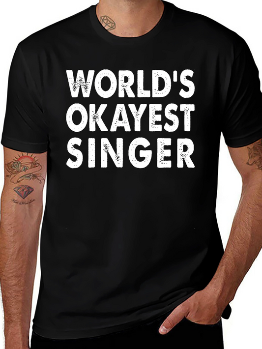 Worlds Okayest Singer - Funny Graphic Tee