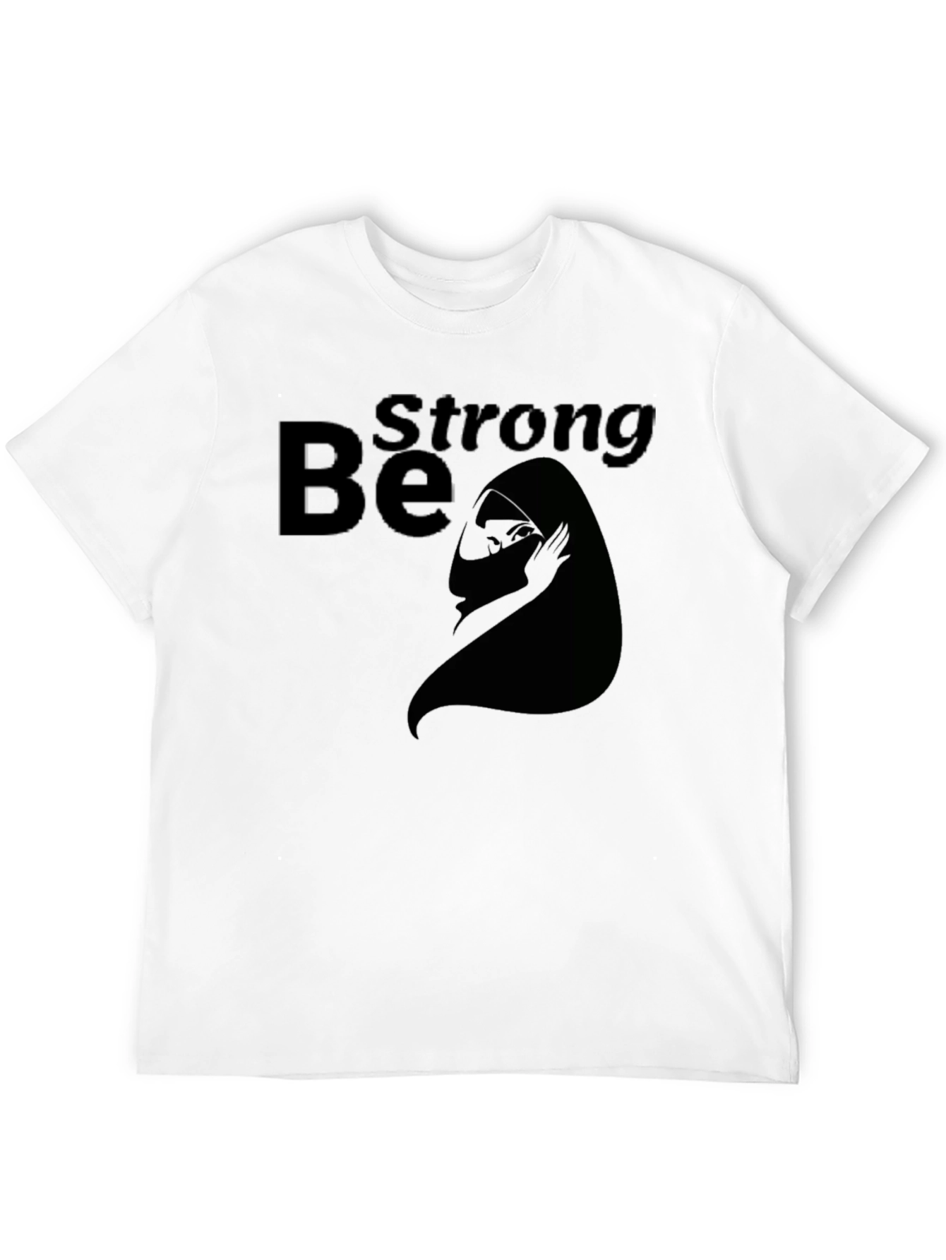 Be Strong Graphic T-Shirt