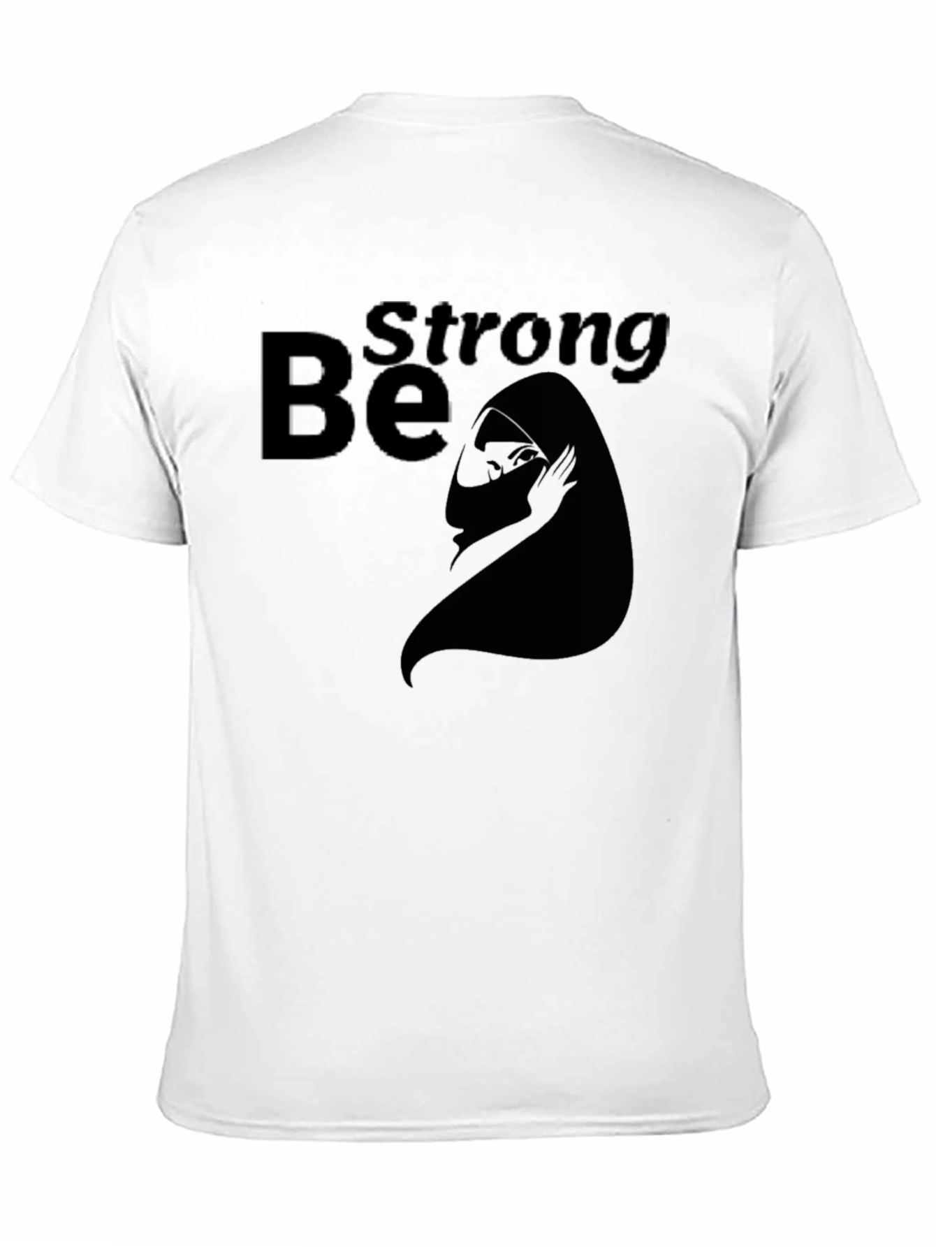 Be Strong Graphic T-Shirt