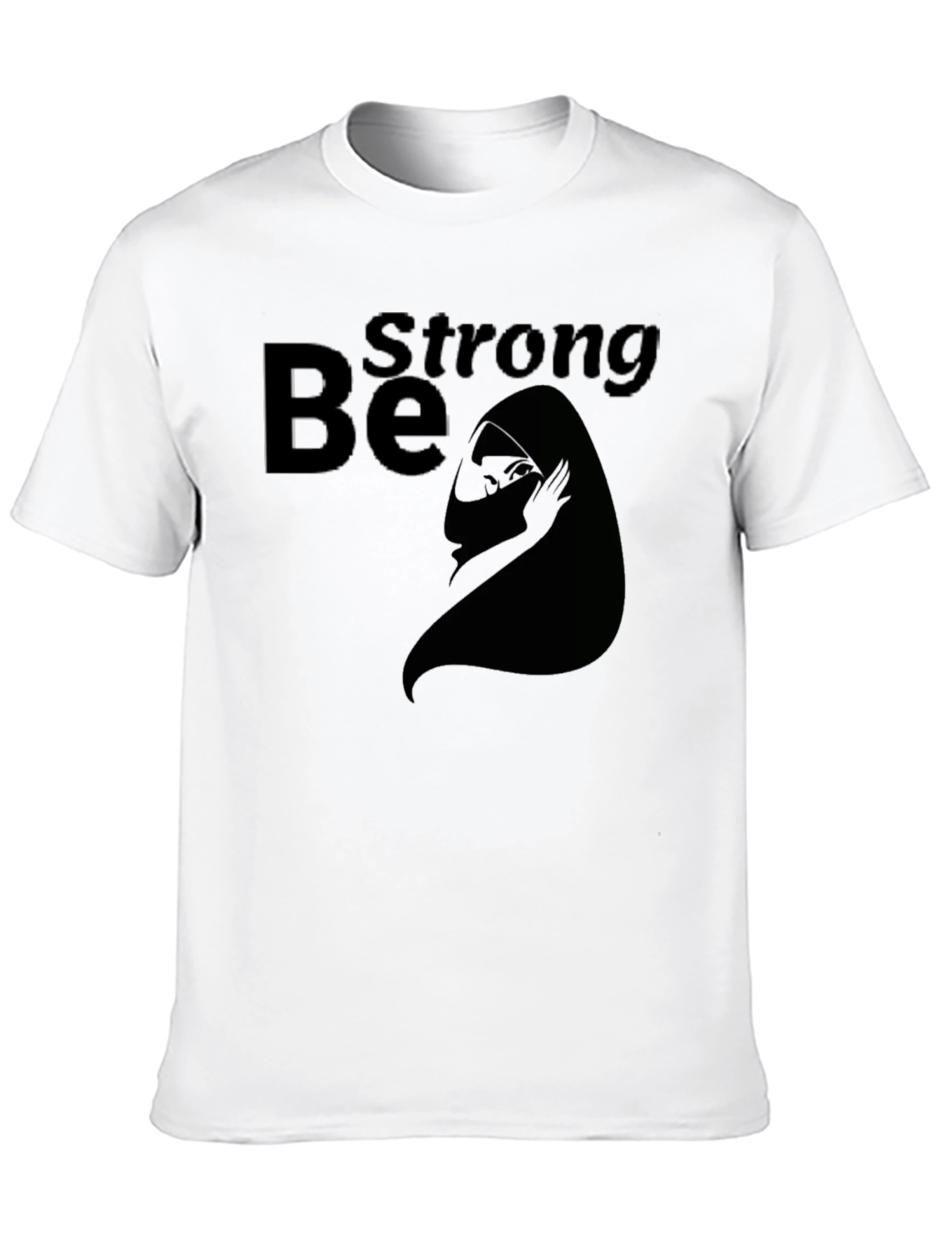 Be Strong Graphic T-Shirt