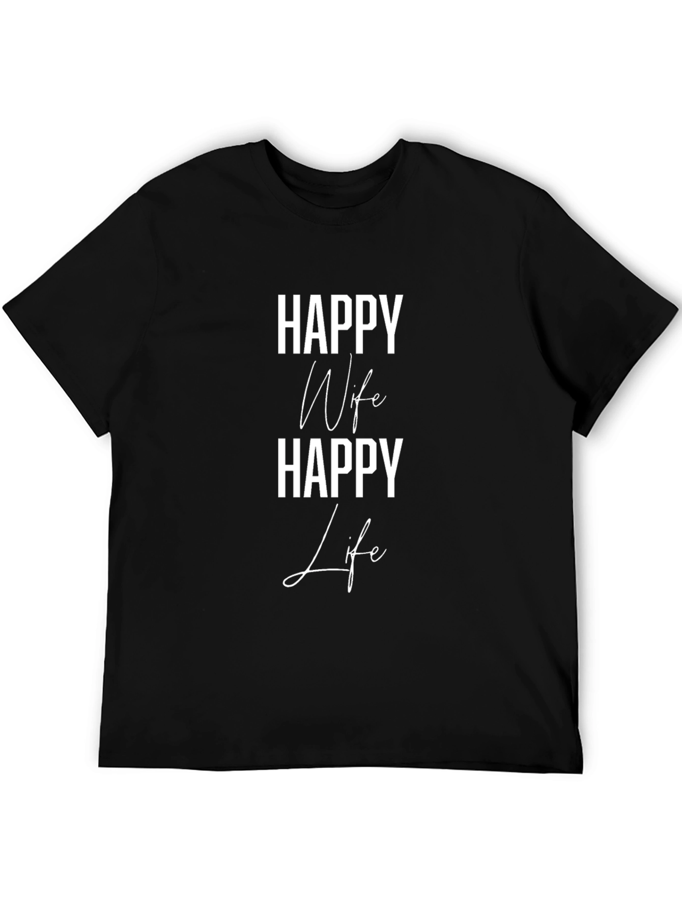 Happy Wife Happy Life T-Shirt - Black Graphic Tee