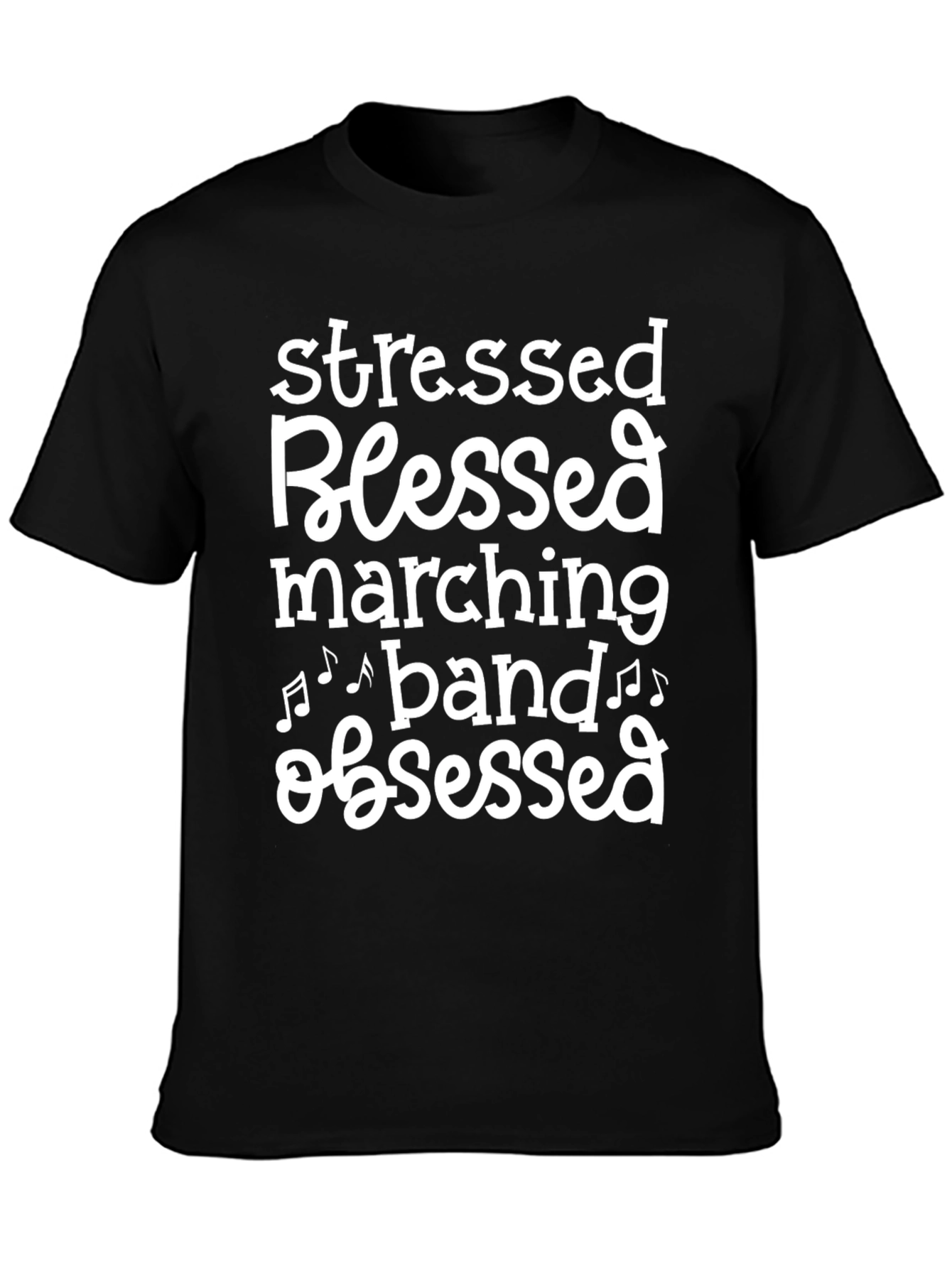 Stressed Blessed Marching Band Obsessed T-Shirt