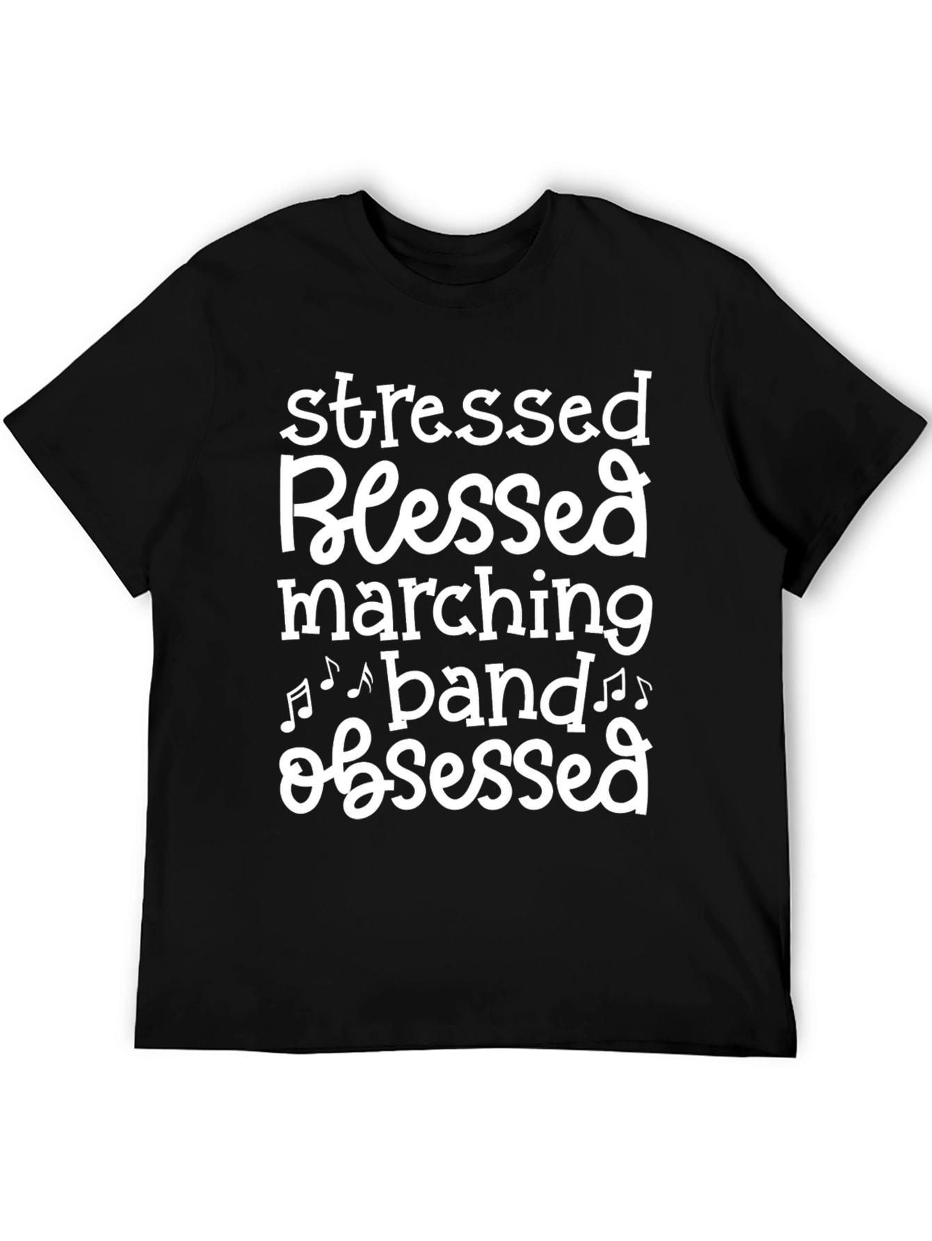 Stressed Blessed Marching Band Obsessed T-Shirt