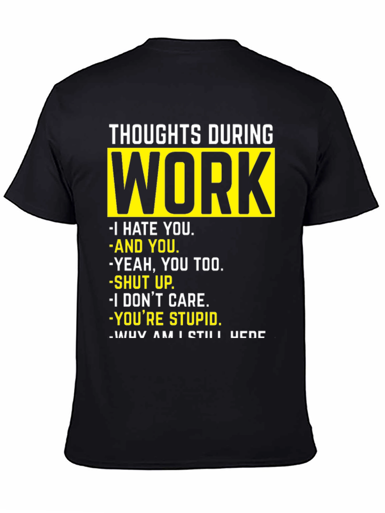 Funny Work Thoughts Graphic T-Shirt