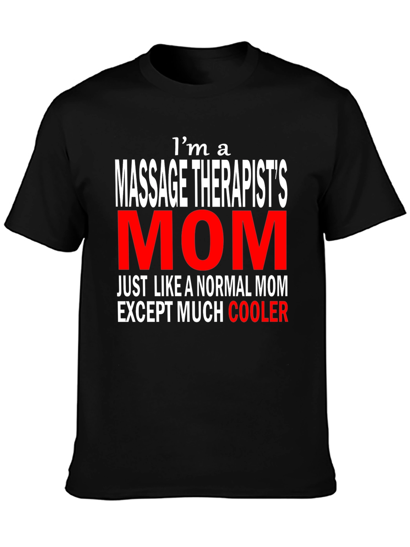 Massage Therapists Mom T-Shirt - Cool Mothers Day Tee