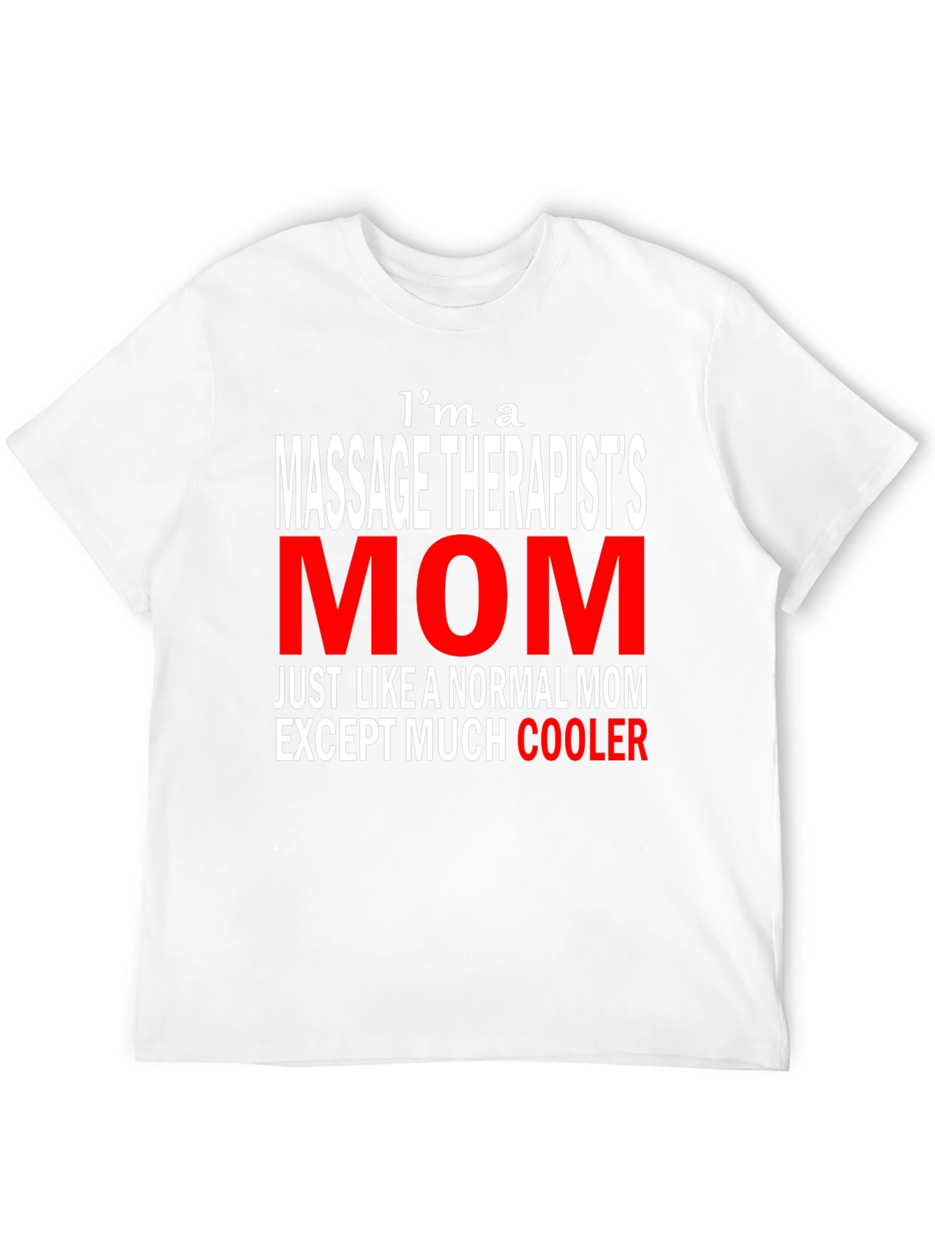 Massage Therapists Mom T-Shirt - Cool Mothers Day Tee