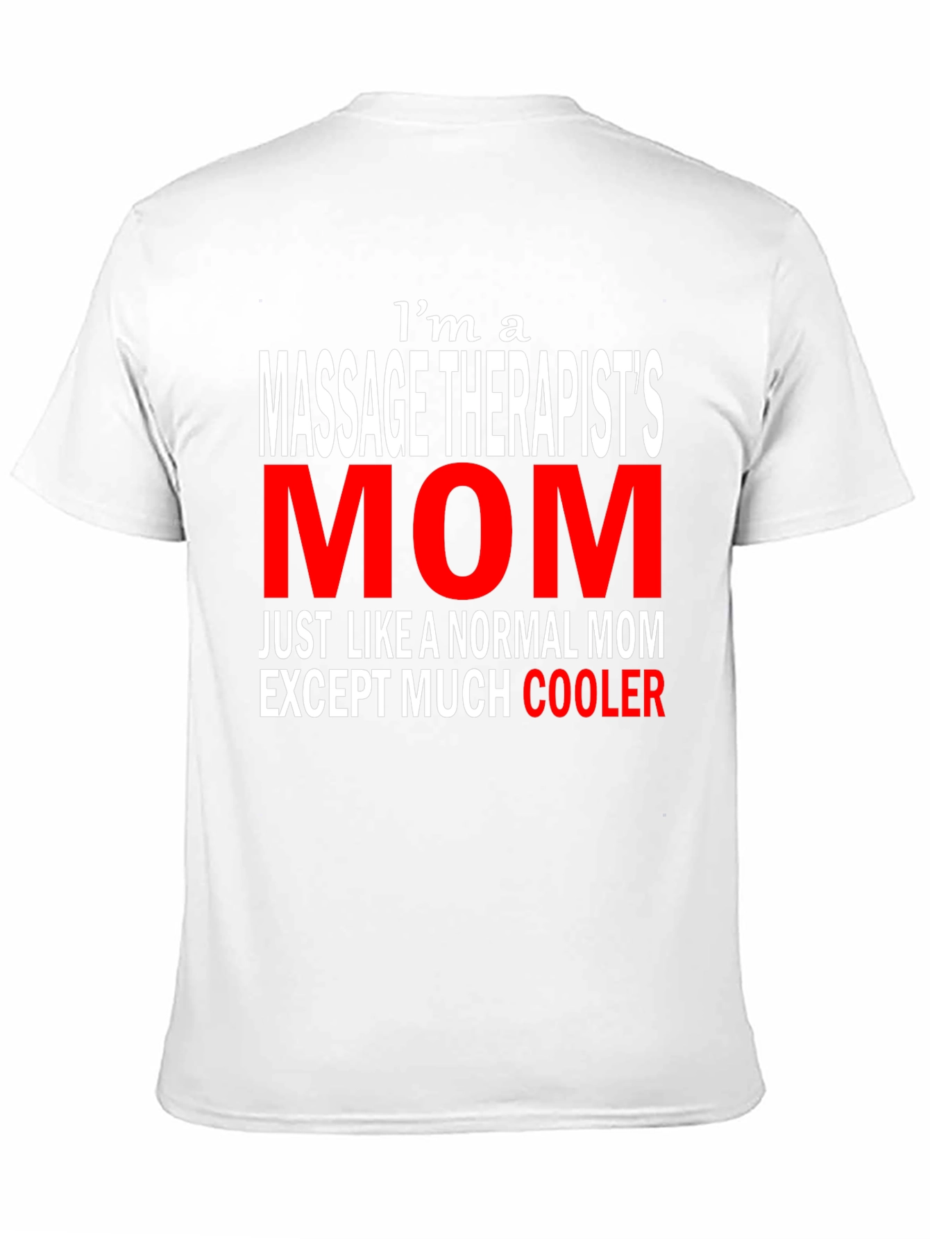 Massage Therapists Mom T-Shirt - Cool Mothers Day Tee