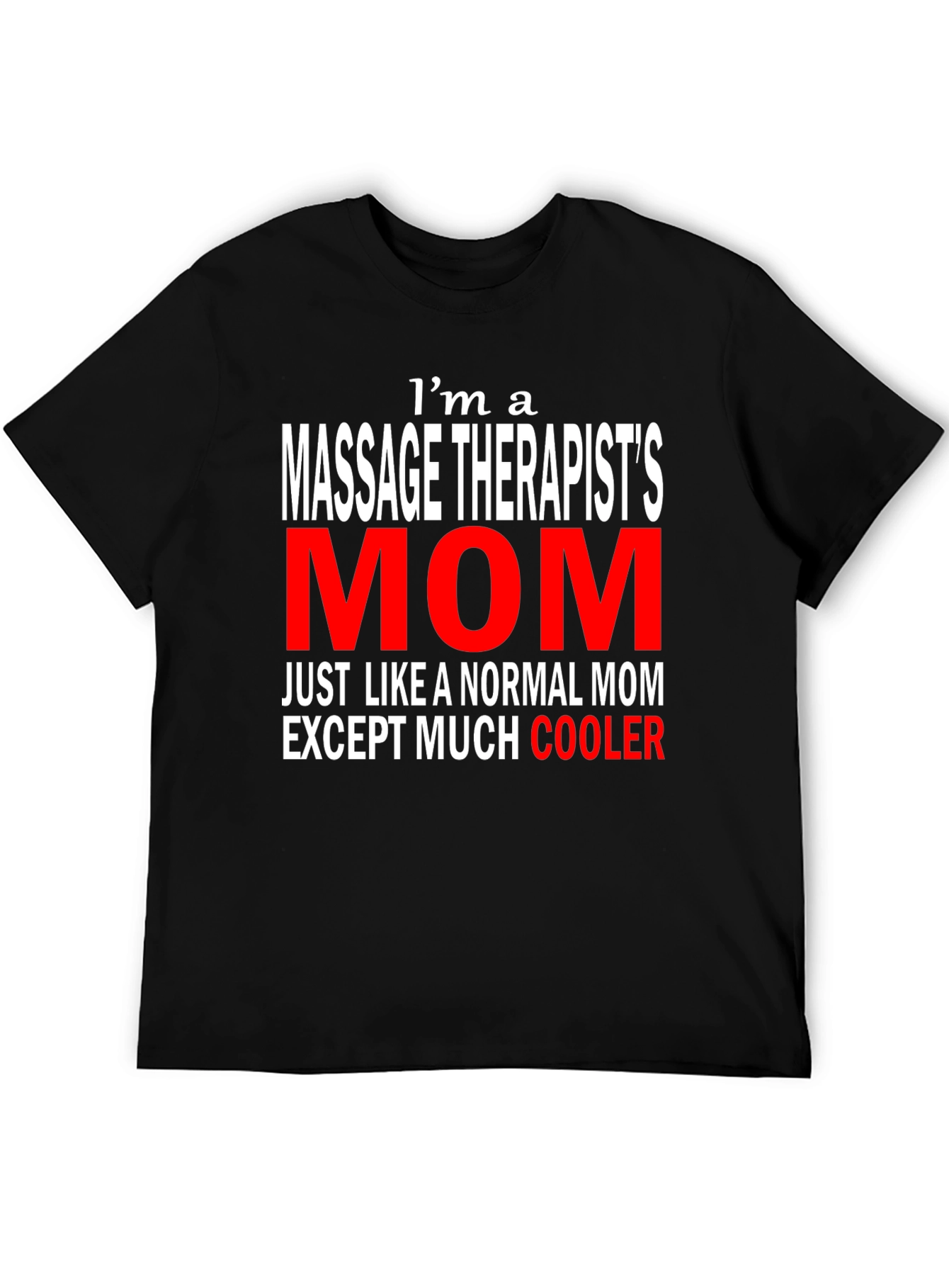 Massage Therapists Mom T-Shirt - Cool Mothers Day Tee