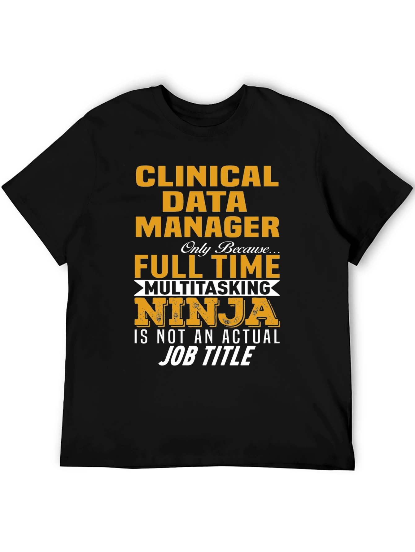 Clinical Data Manager Ninja T-Shirt