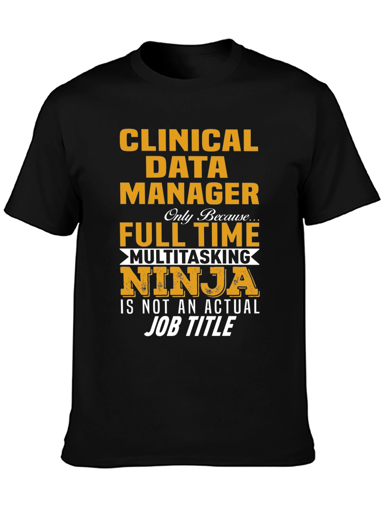 Clinical Data Manager Ninja T-Shirt