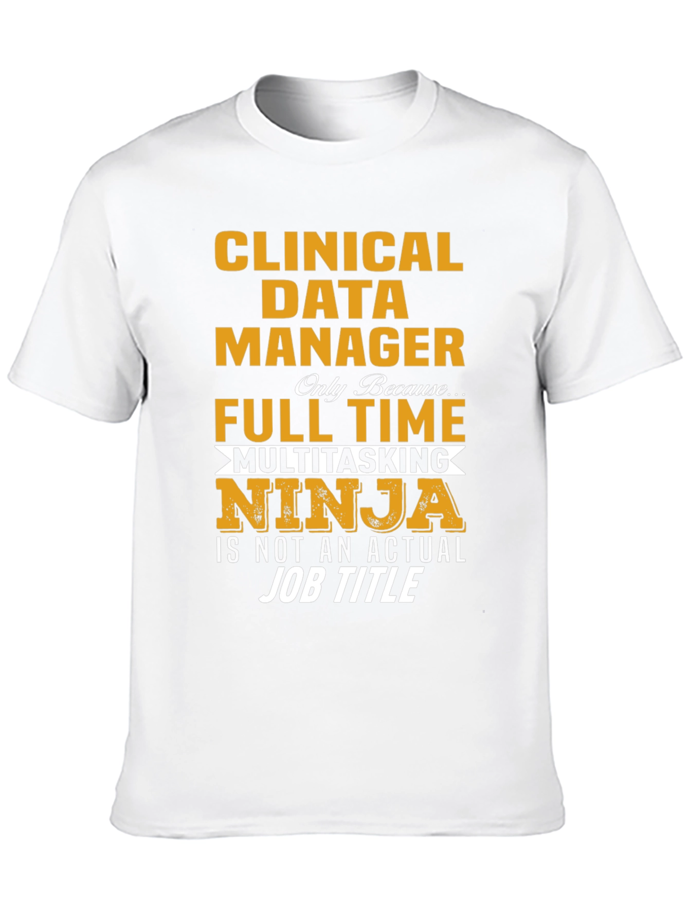 Clinical Data Manager Ninja T-Shirt