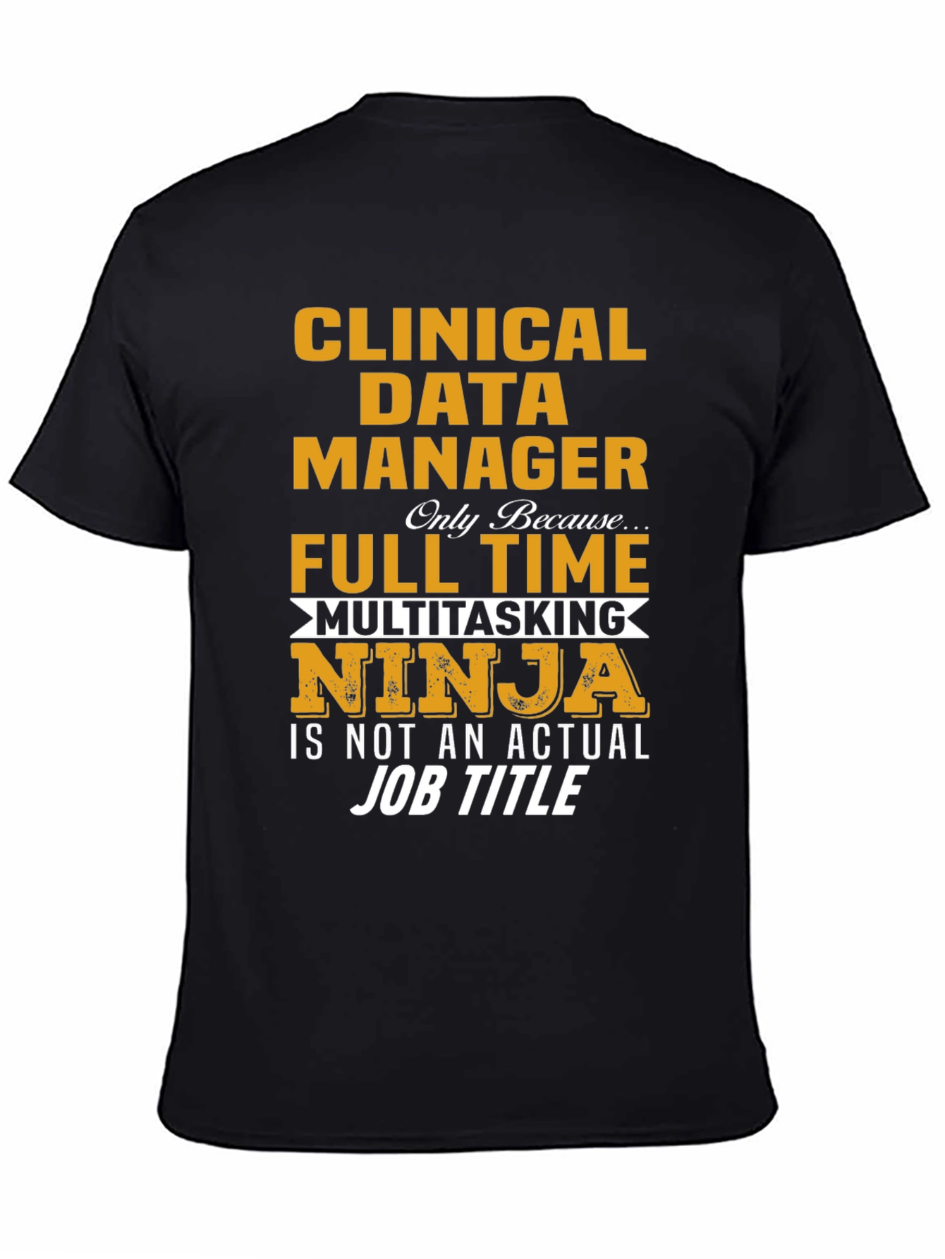 Clinical Data Manager Ninja T-Shirt