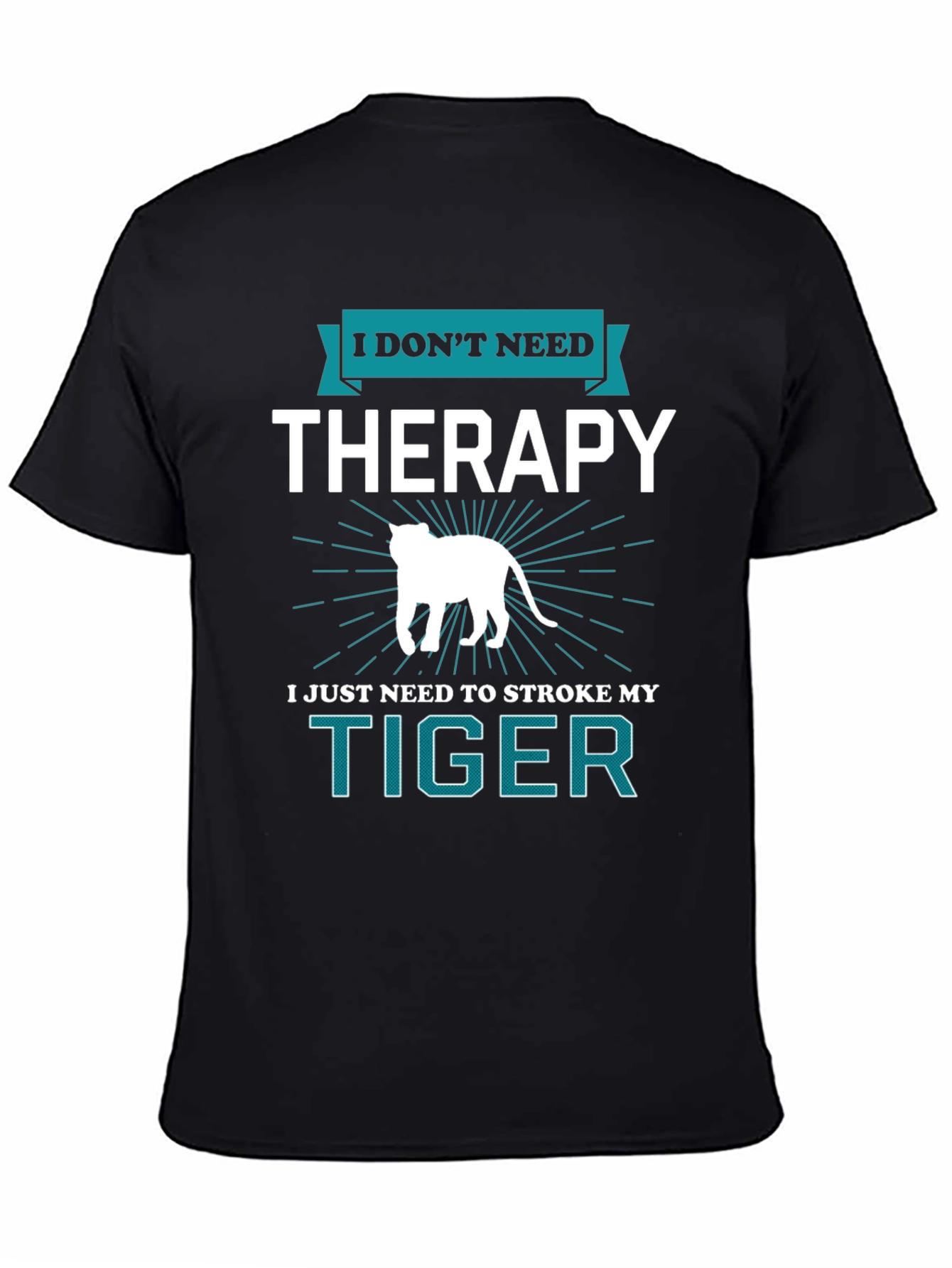 I Dont Need Therapy Tiger Graphic Tee