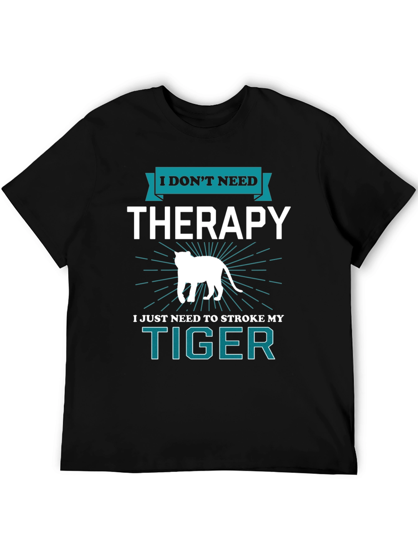 I Dont Need Therapy Tiger Graphic Tee