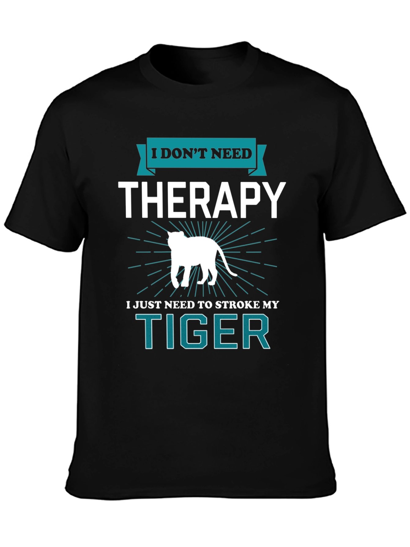 I Dont Need Therapy Tiger Graphic Tee