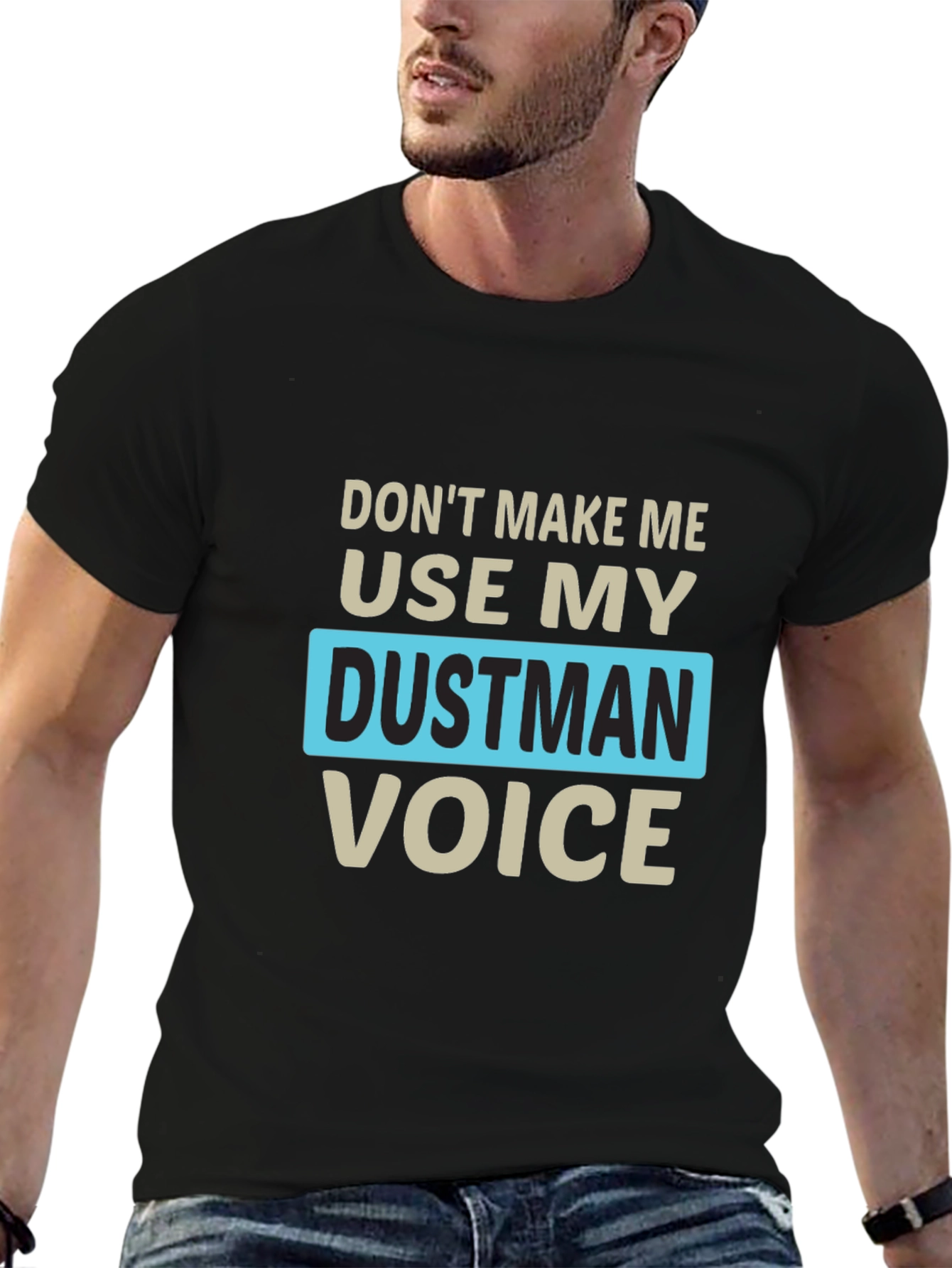 Dustman Voice Novelty T-Shirt - Funny Slogan Tee