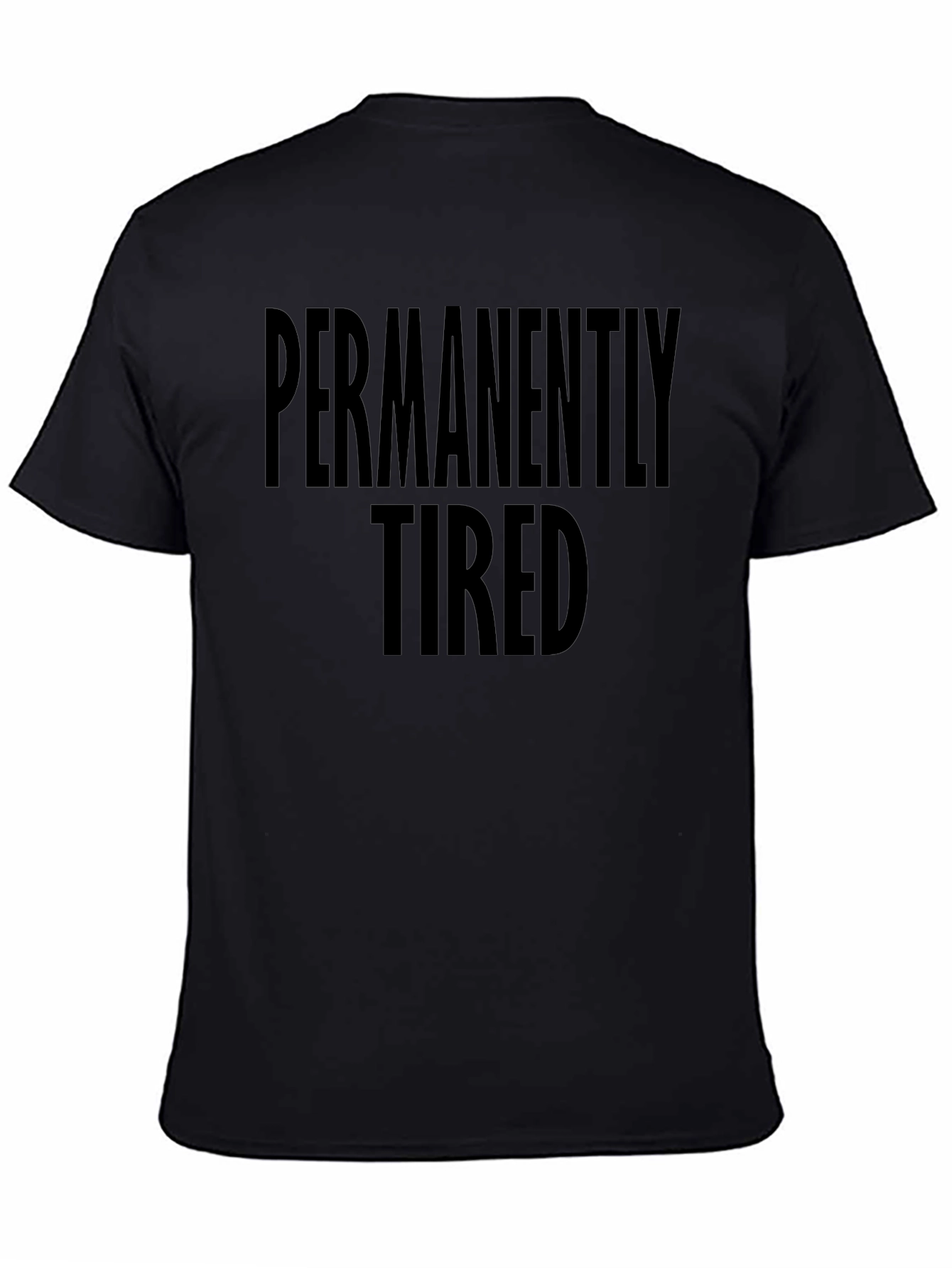 Permanently Tired Black Crewneck T-Shirt