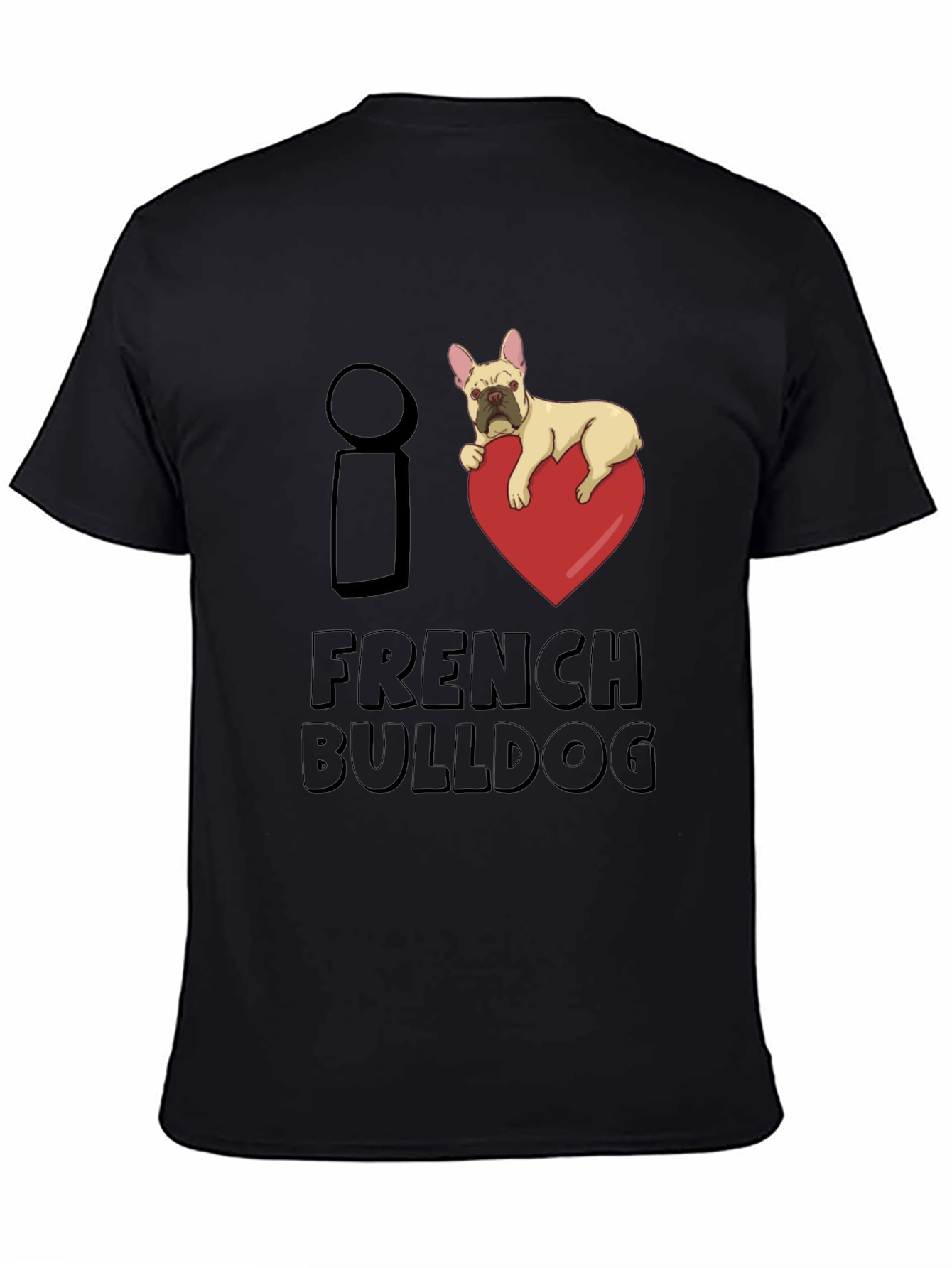 I Love French Bulldog Graphic T-Shirt