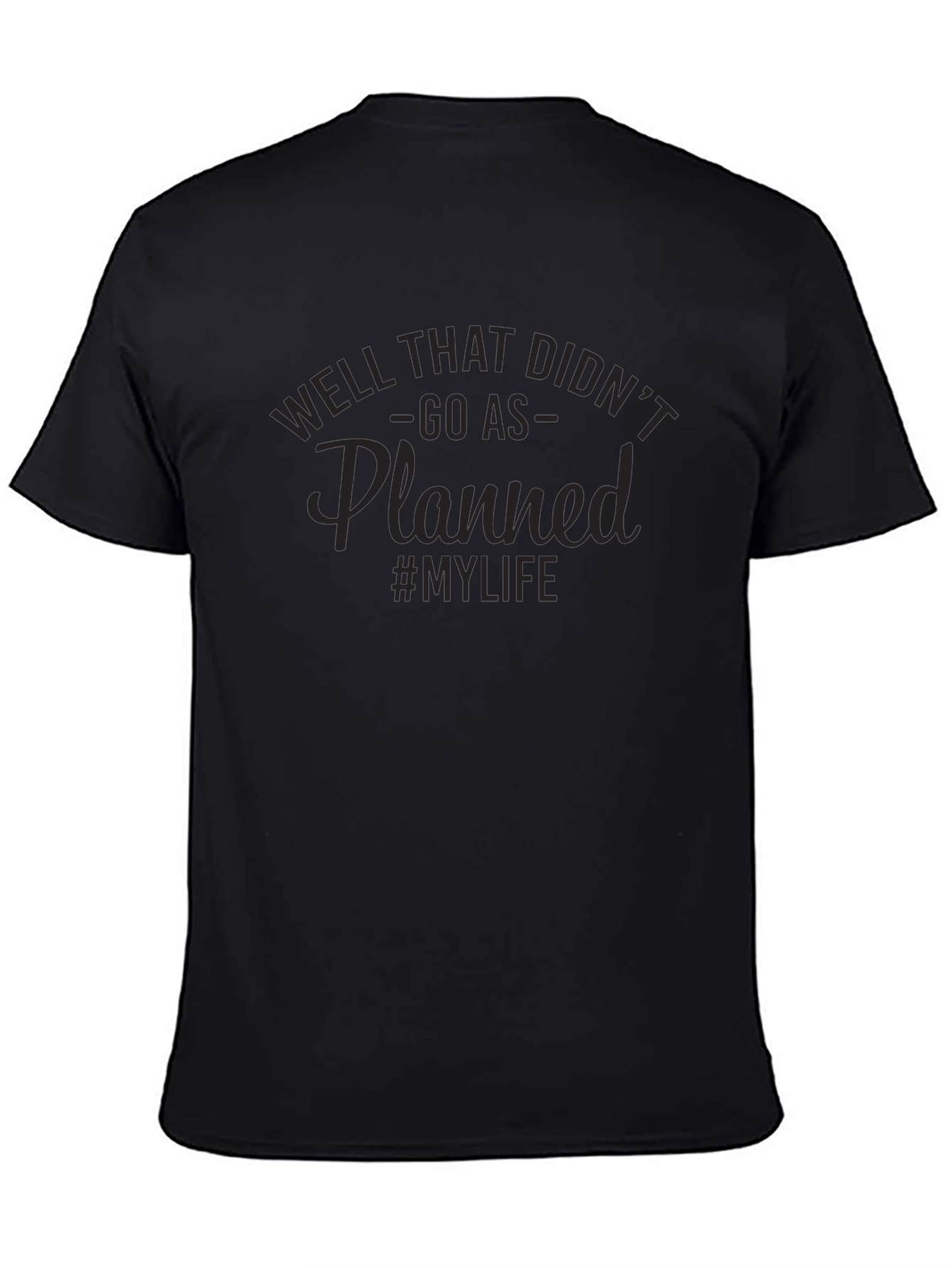 Well That Didnt Go As Planned T-Shirt