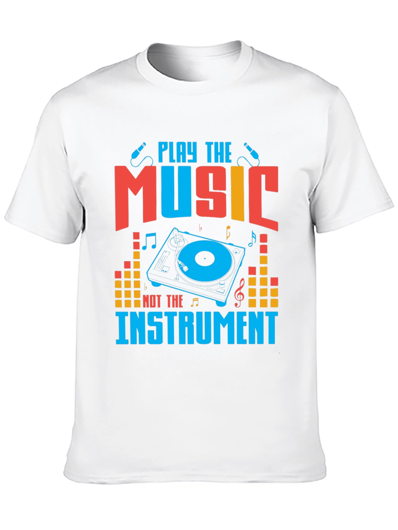 Play The Music Not The Instrument Graphic Tee