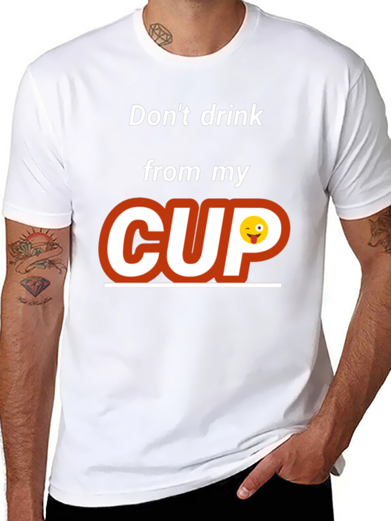 Dont Drink From My Cup Graphic T-Shirt