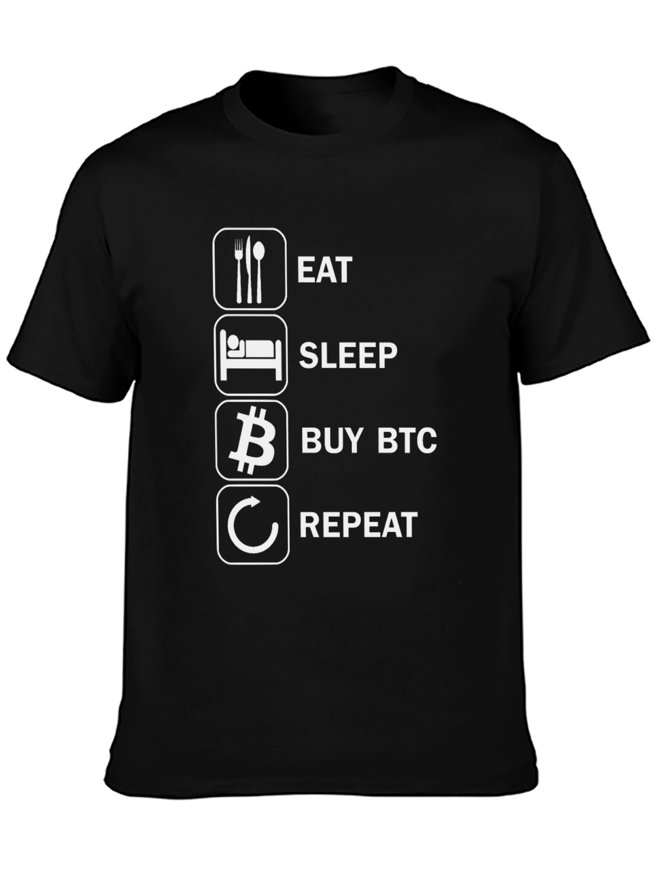 Eat Sleep Buy BTC Repeat Black T-Shirt