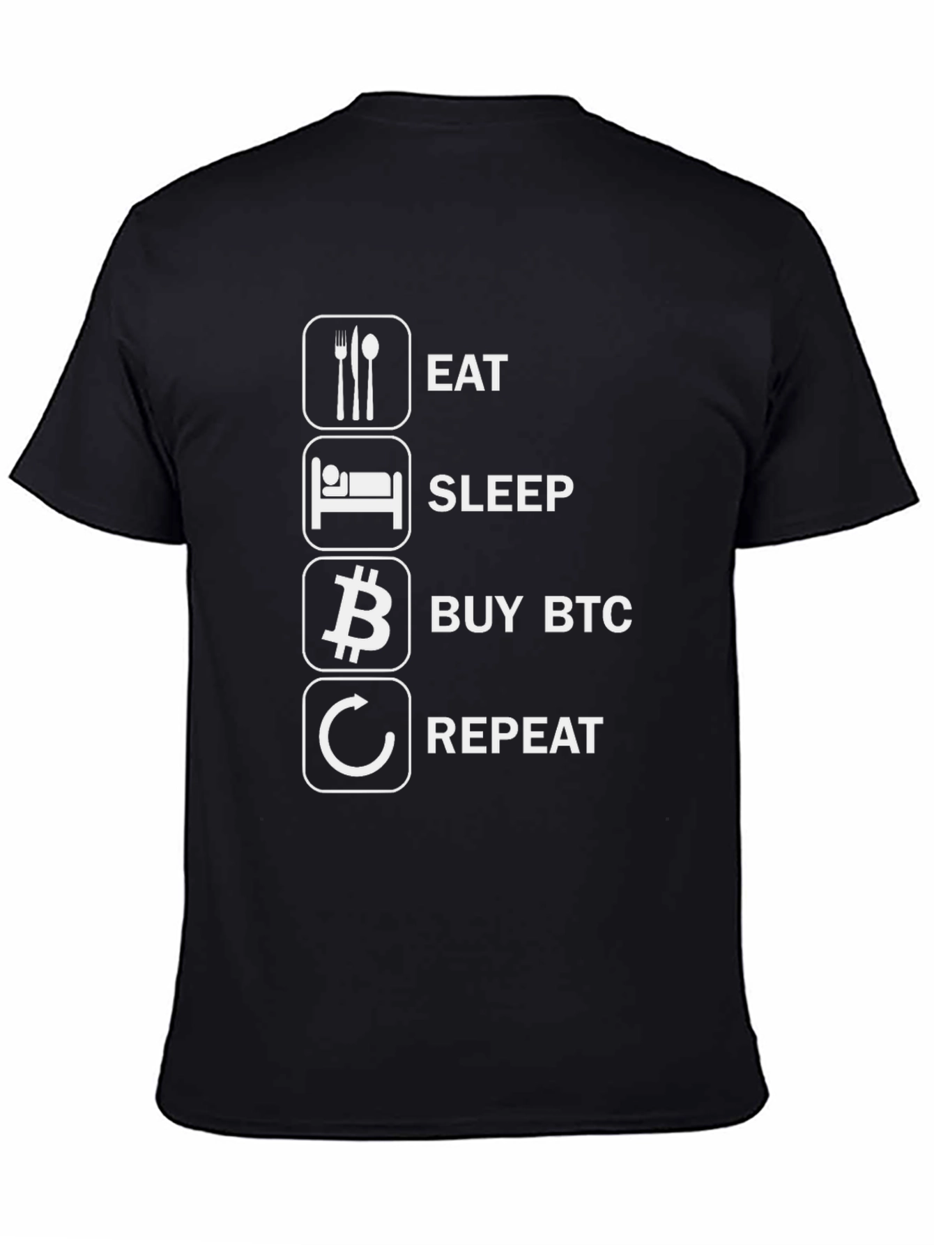 Eat Sleep Buy BTC Repeat Black T-Shirt