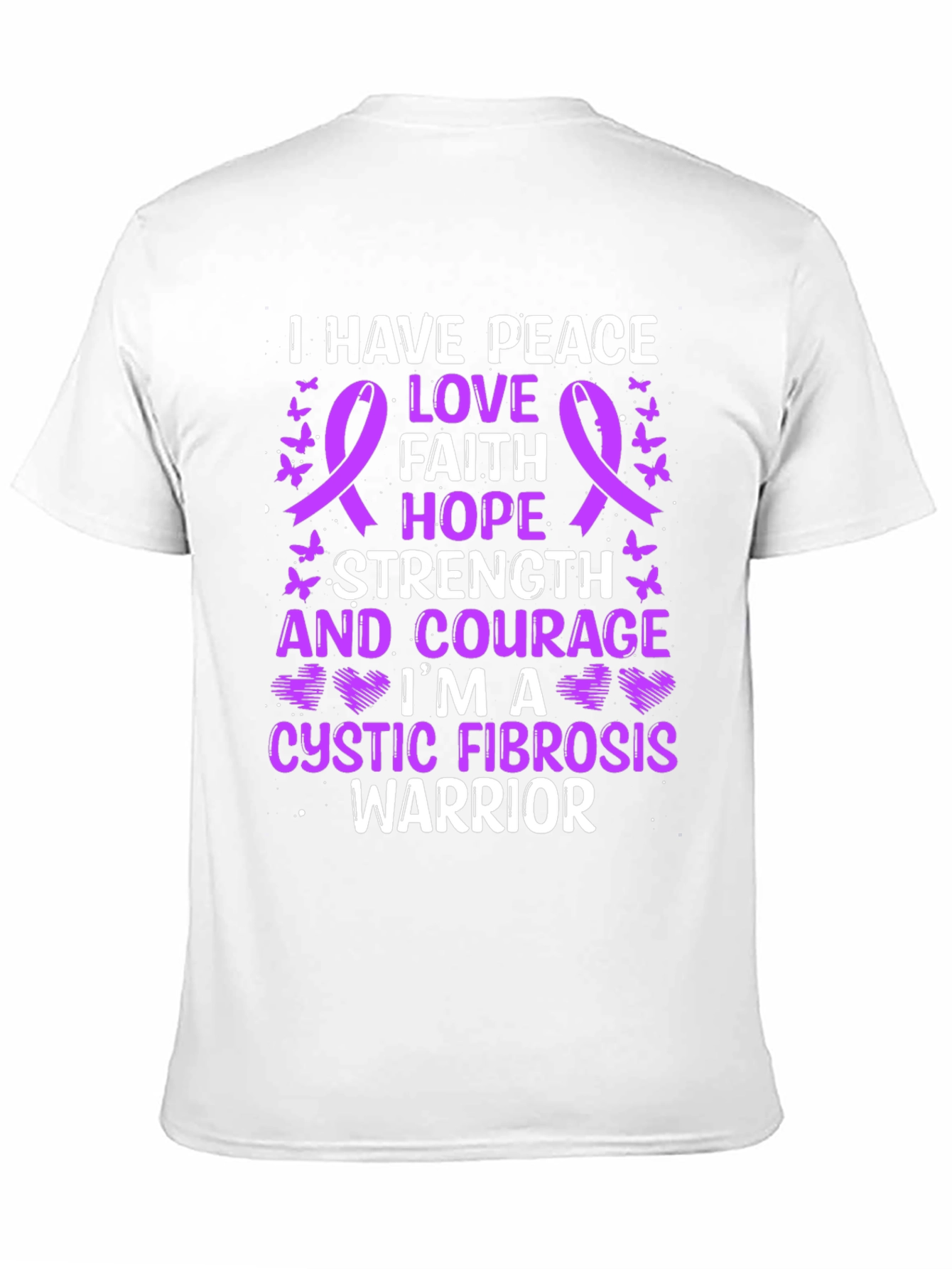 Cystic Fibrosis Warrior T-Shirt: Peace Love Hope