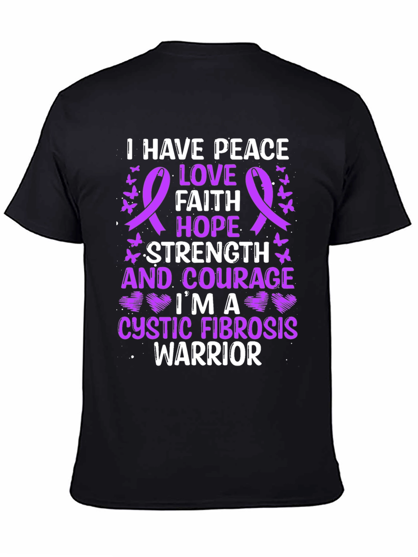 Cystic Fibrosis Warrior T-Shirt: Peace Love Hope