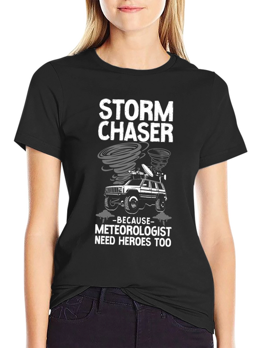 Storm Chaser Tee - Meteorologist Hero T-Shirt